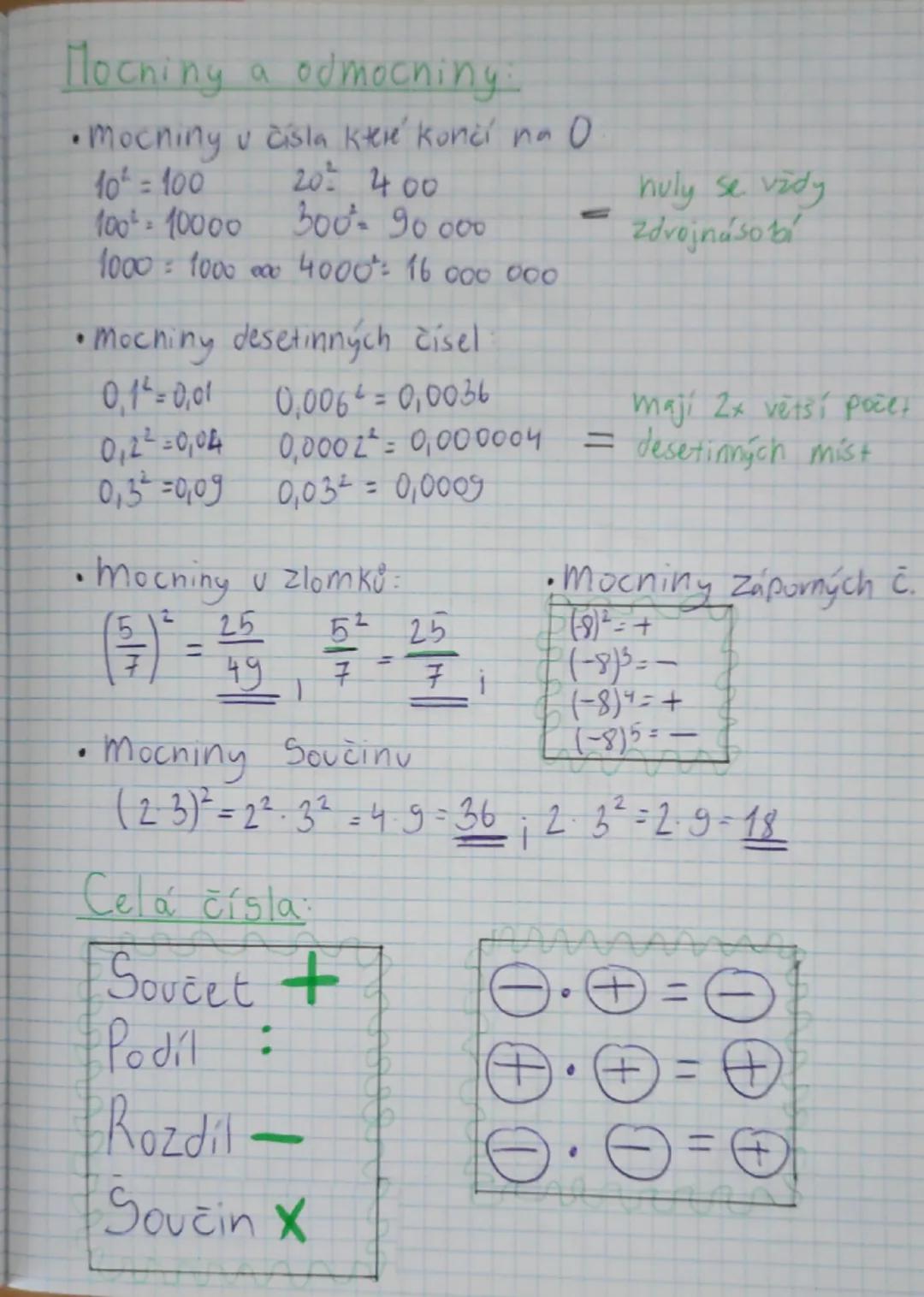 # Celá čísla, zlomky
# mocniny a odmocniny

Součet +
Rozdíl -
Podíl :
Součin ×

$(-2)^{2} = 4$
$-2^{2} = -4$

# Pravidla $a^{m}$:

| a | m |