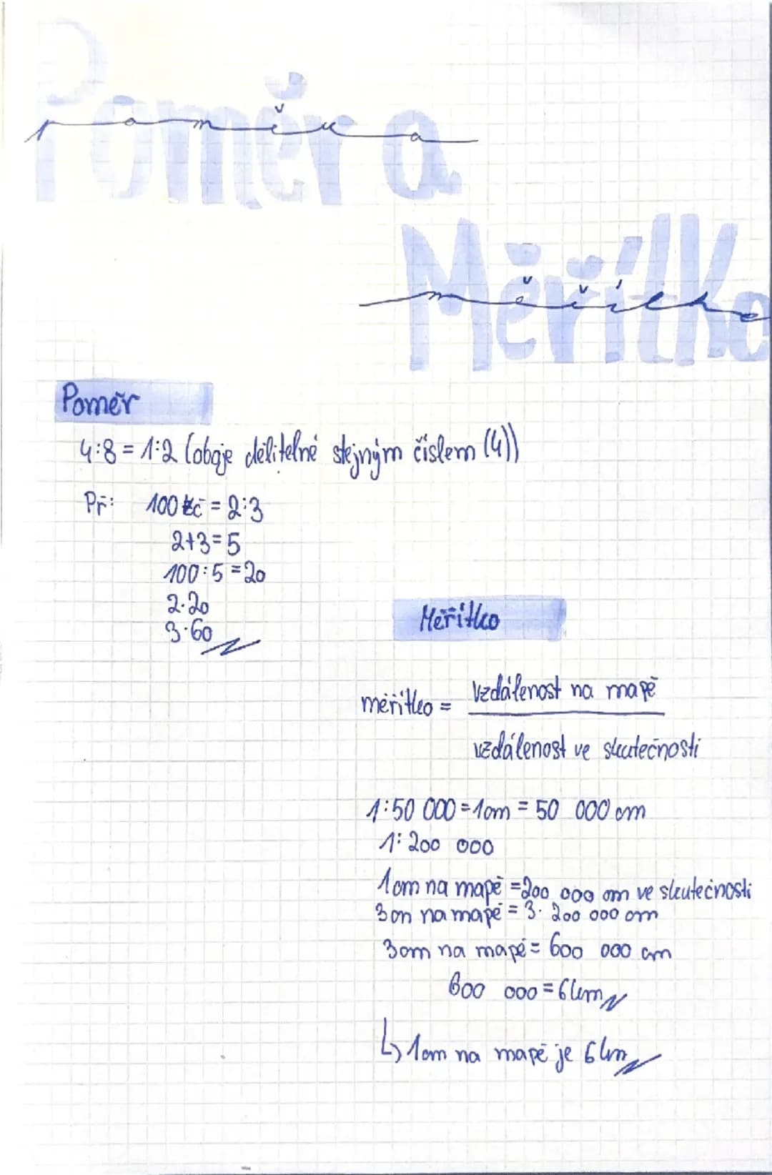 Tomer a

Pomer

Mevilke

4:8 = 1:2 (obaje delitelné skjným číslem (4)

Př: 100=2:3
2+3=5
100:5-20
2.20
Meritko
3.60

meritleo = $\frac{Vzdál