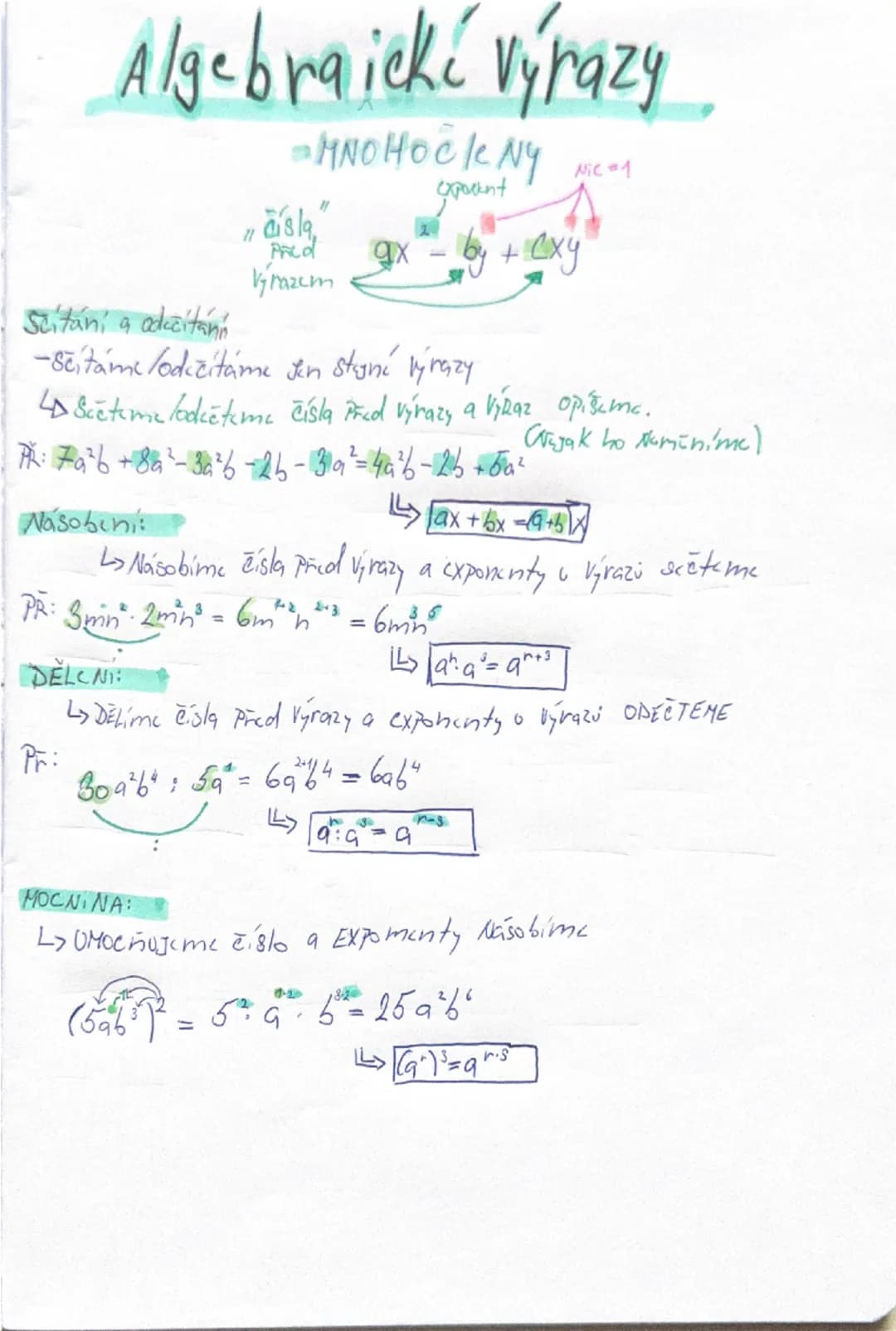 # Algebraické výrazy

-MNOHOCK NY

"čísla"
Před
Výrazem

Oxporent

$gx - by + Cxy$

Sčítání a odečítání

-Sčítáme lodičítáme jen stejné výra