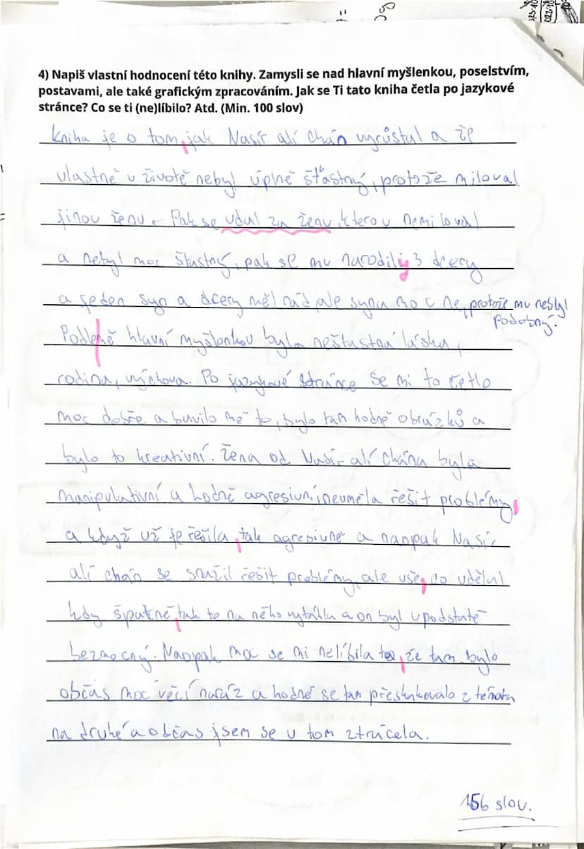 1
4) Napiš vlastní hodnocení této knihy. Zamysli se nad hlavní myšlenkou, poselstvím,
postavami, ale také grafickým zpracováním. Jak se Ti t