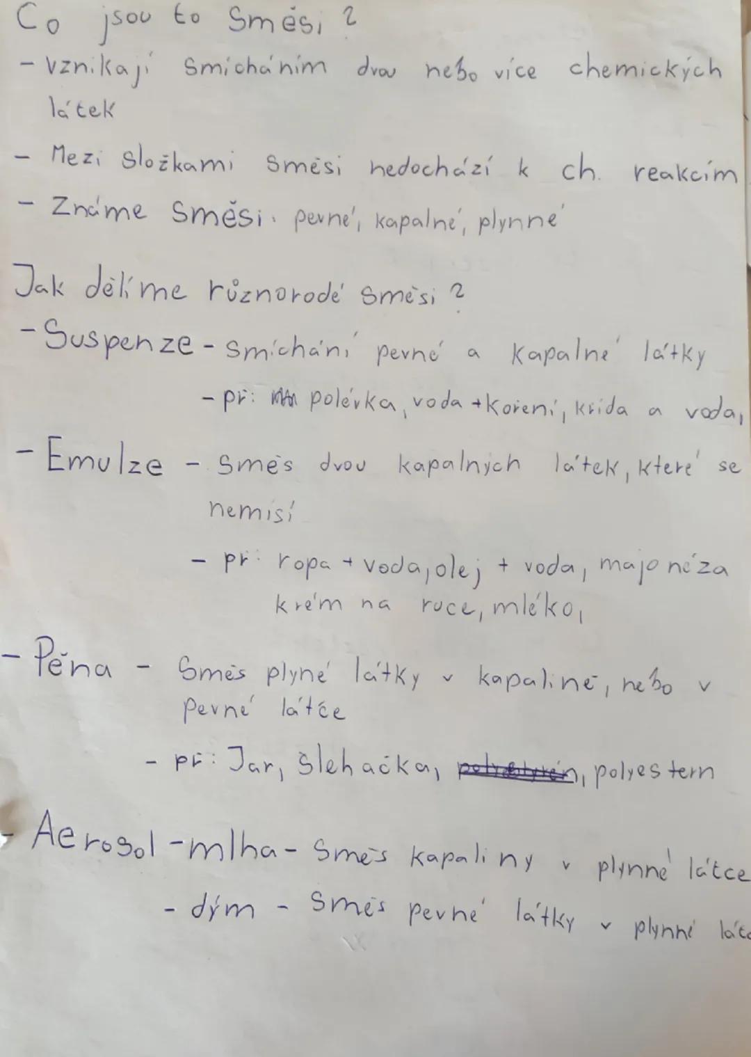 Co jsou to Směsi ?

•vznikají smícháním dvou nebo více chemických
látek

Mezi složkami směsi nedochází k ch. reakcím

Známe směsi pevné, kap