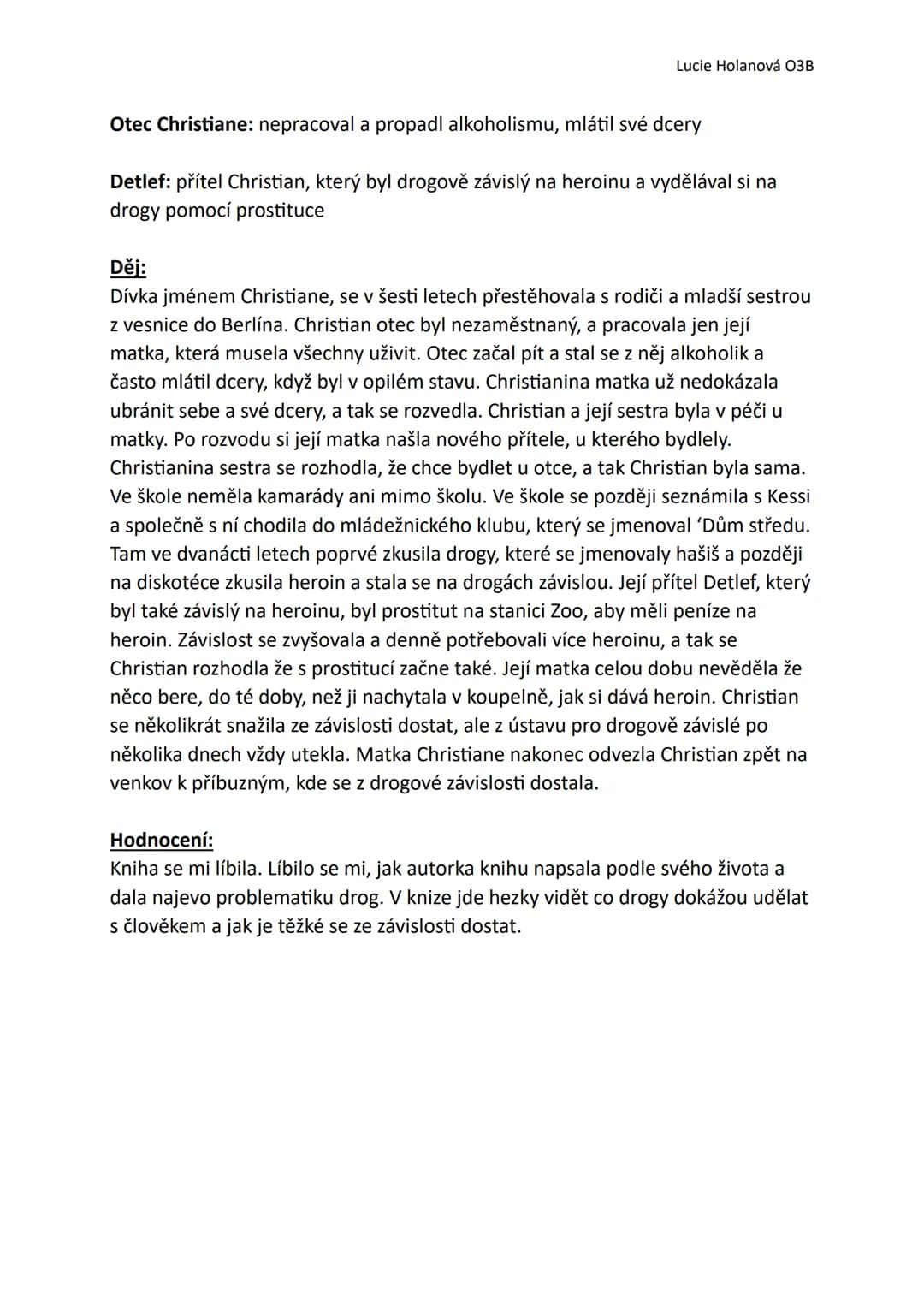 --- OCR Start ---
MY DĚTI ZE STANICE ZOO
Christiane F.
Christiane F.
* celým jménem Vera Christiane Felscherinow
Narodila se 20. května 1962