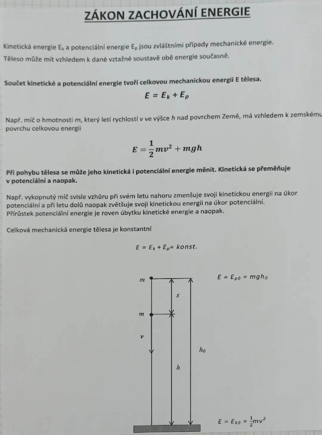 # ZÁKON ZACHOVÁNÍ ENERGIE

Kinetická energie $E_k$ a potenciální energie $E_p$ jsou zvláštními případy mechanické energie.

Těleso může mít 