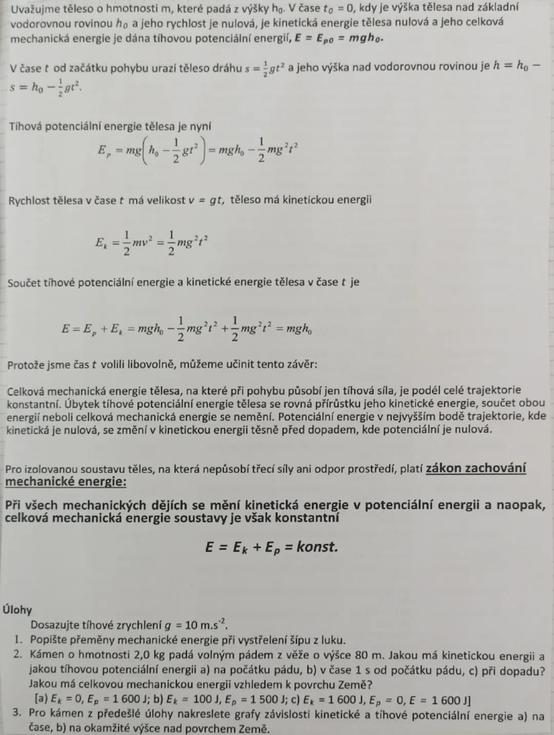 # ZÁKON ZACHOVÁNÍ ENERGIE

Kinetická energie $E_k$ a potenciální energie $E_p$ jsou zvláštními případy mechanické energie.

Těleso může mít 