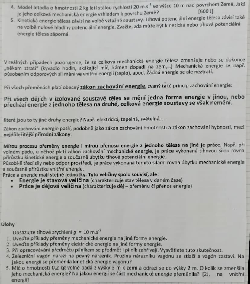 # ZÁKON ZACHOVÁNÍ ENERGIE

Kinetická energie $E_k$ a potenciální energie $E_p$ jsou zvláštními případy mechanické energie.

Těleso může mít 