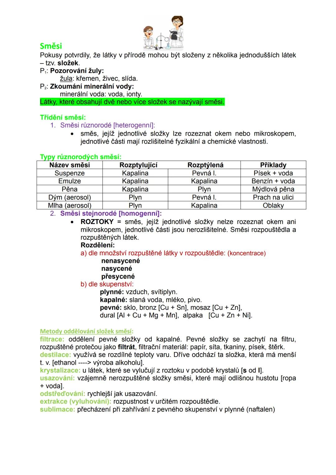 # Směsi
Pokusy potvrdily, že látky v přírodě mohou být složeny z několika jednodušších látek
- tzv. složek.

P₁: Pozorování žuly:
žula: křem