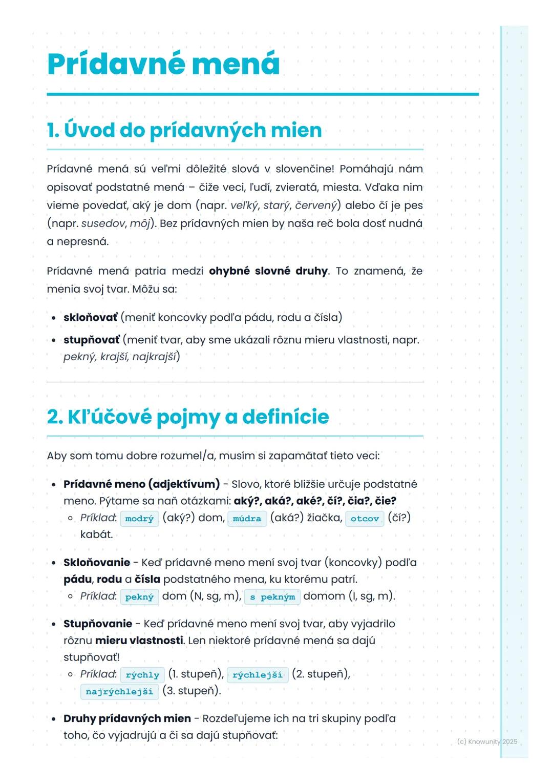 # Prídavné mená

## 1. Úvod do prídavných mien

Prídavné mená sú veľmi dôležité slová v slovenčine! Pomáhajú nám
opisovať podstatné mená - č