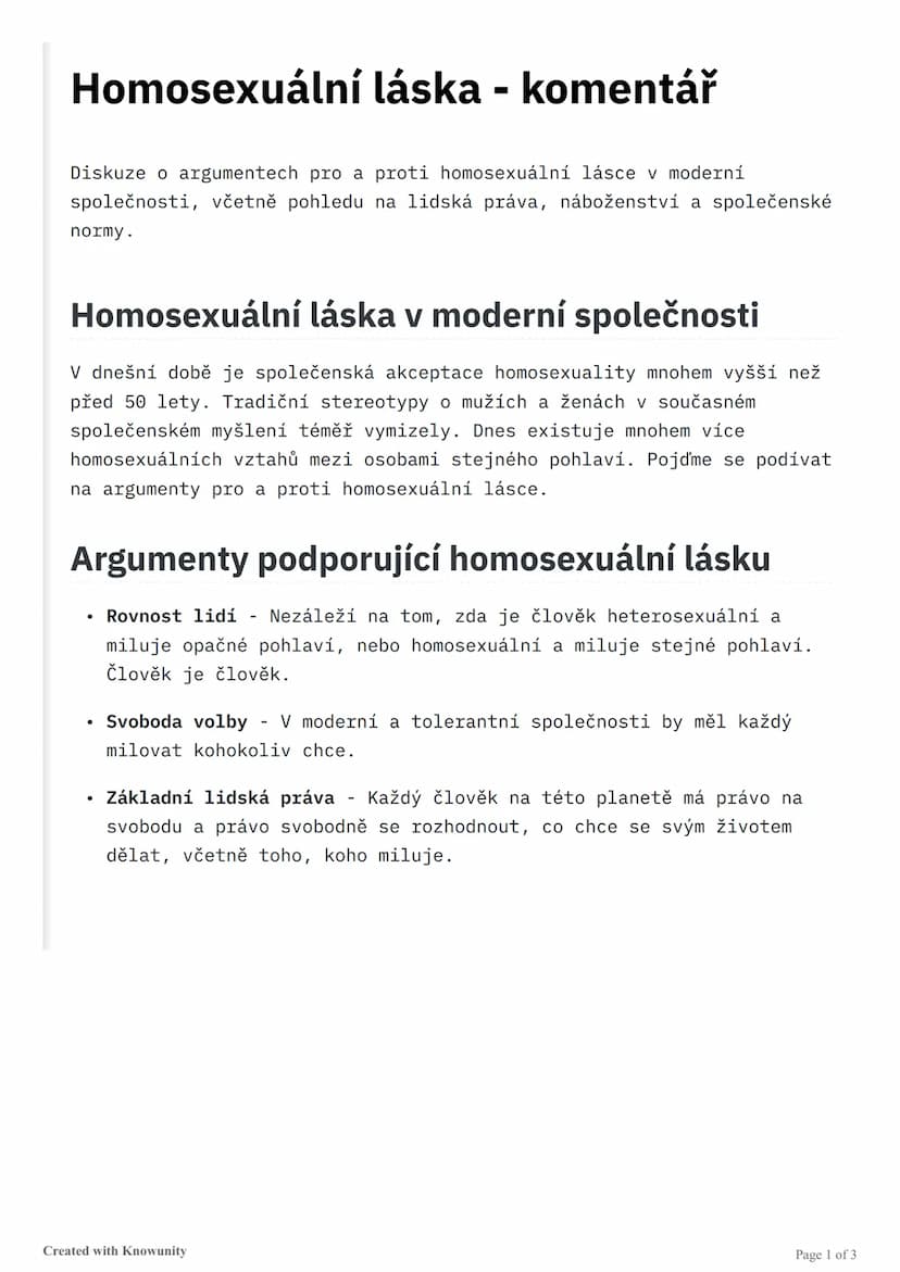 # Homosexuální láska - komentář
Diskuze o argumentech pro a proti homosexuální lásce v moderní
společnosti, včetně pohledu na lidská práva, 