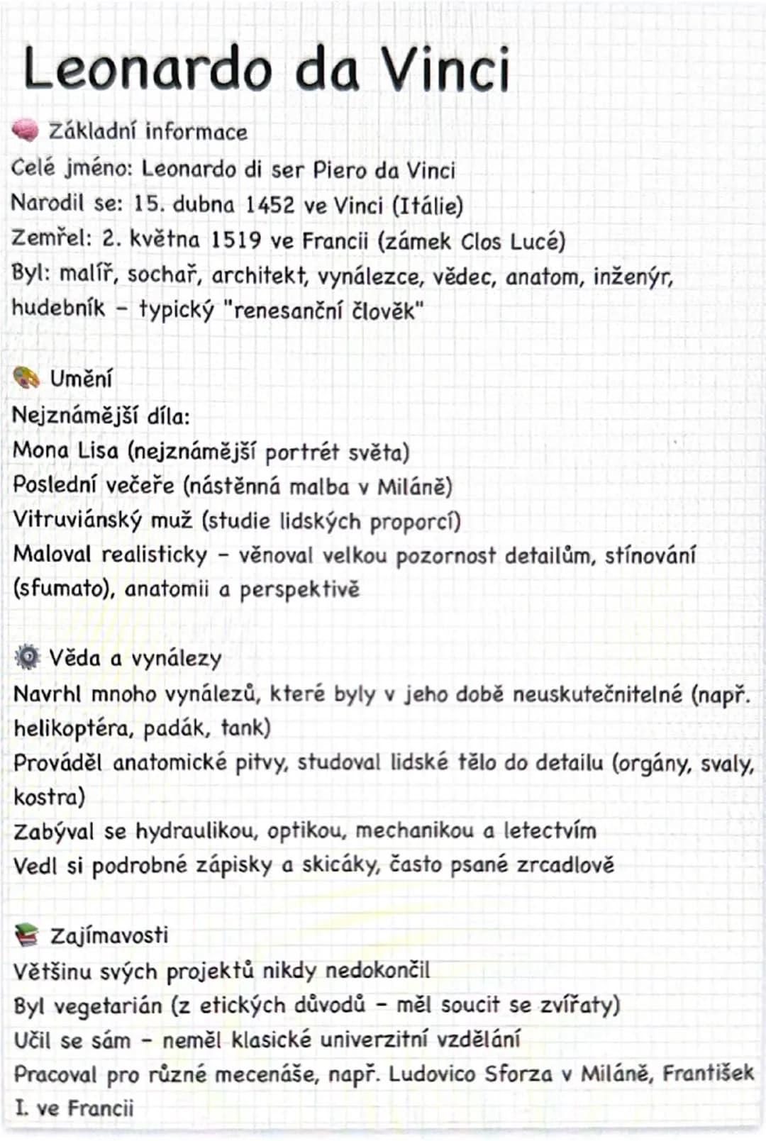 # Leonardo da Vinci

## Základní informace
Celé jméno: Leonardo di ser Piero da Vinci
Narodil se: 15. dubna 1452 ve Vinci (Itálie)
Zemřel: 2