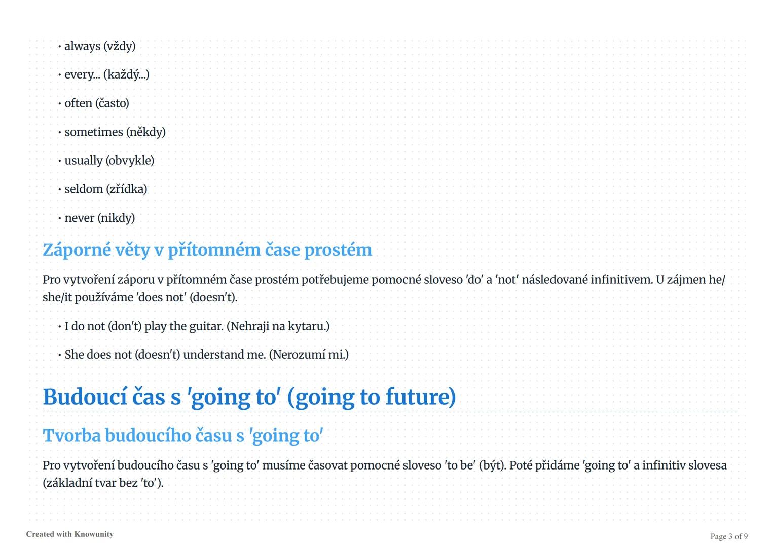 Přítomný čas prostý, minulý čas prostý a budoucí čas
s 'going to'
Vysvětlení, příklady a cvičení pro tři důležité anglické časy: přítomný ča