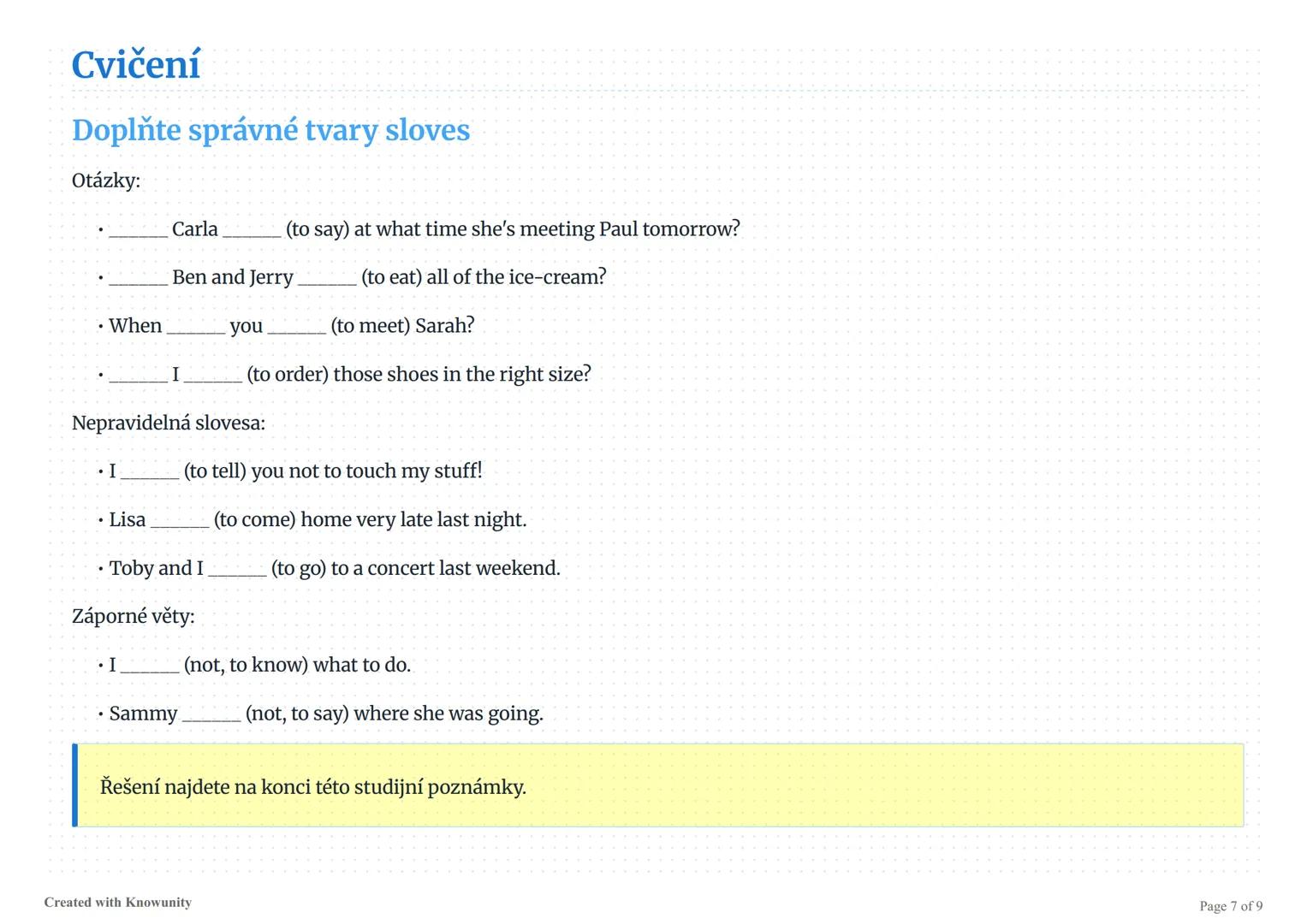 Přítomný čas prostý, minulý čas prostý a budoucí čas
s 'going to'
Vysvětlení, příklady a cvičení pro tři důležité anglické časy: přítomný ča