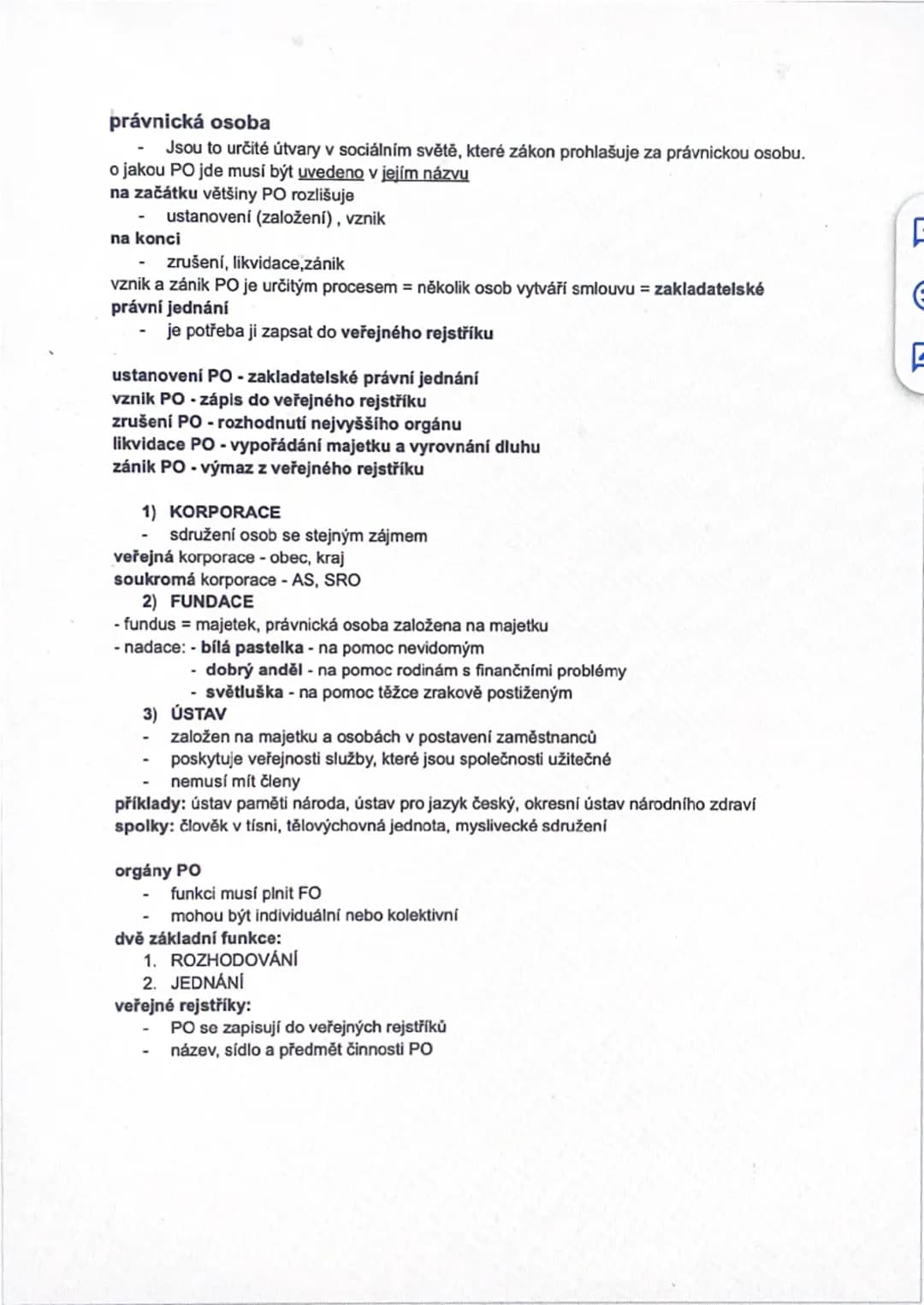 --- OCR Start ---
právnická osoba
- Jsou to určité útvary v sociálním světě, které zákon prohlašuje za právnickou osobu.
o jakou PO jde musí