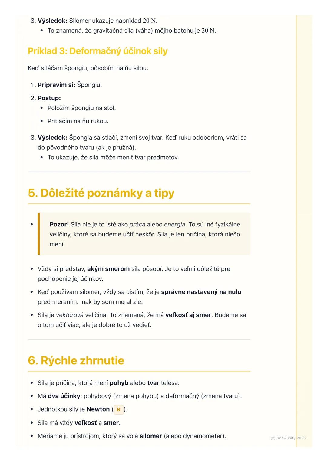 # Čo je sila a ako ju meriame

1. Čo je sila: Úvod

Sila je niečo, čo spôsobuje, že sa veci hýbu, zastavujú, menia smer alebo
menia svoj tva