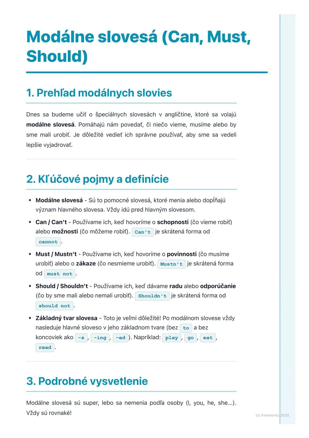 # Modálne slovesá (Can, Must, 
Should)

1. Prehľad modálnych slovies

Dnes sa budeme učiť o špeciálnych slovesách v angličtine, ktoré sa vol