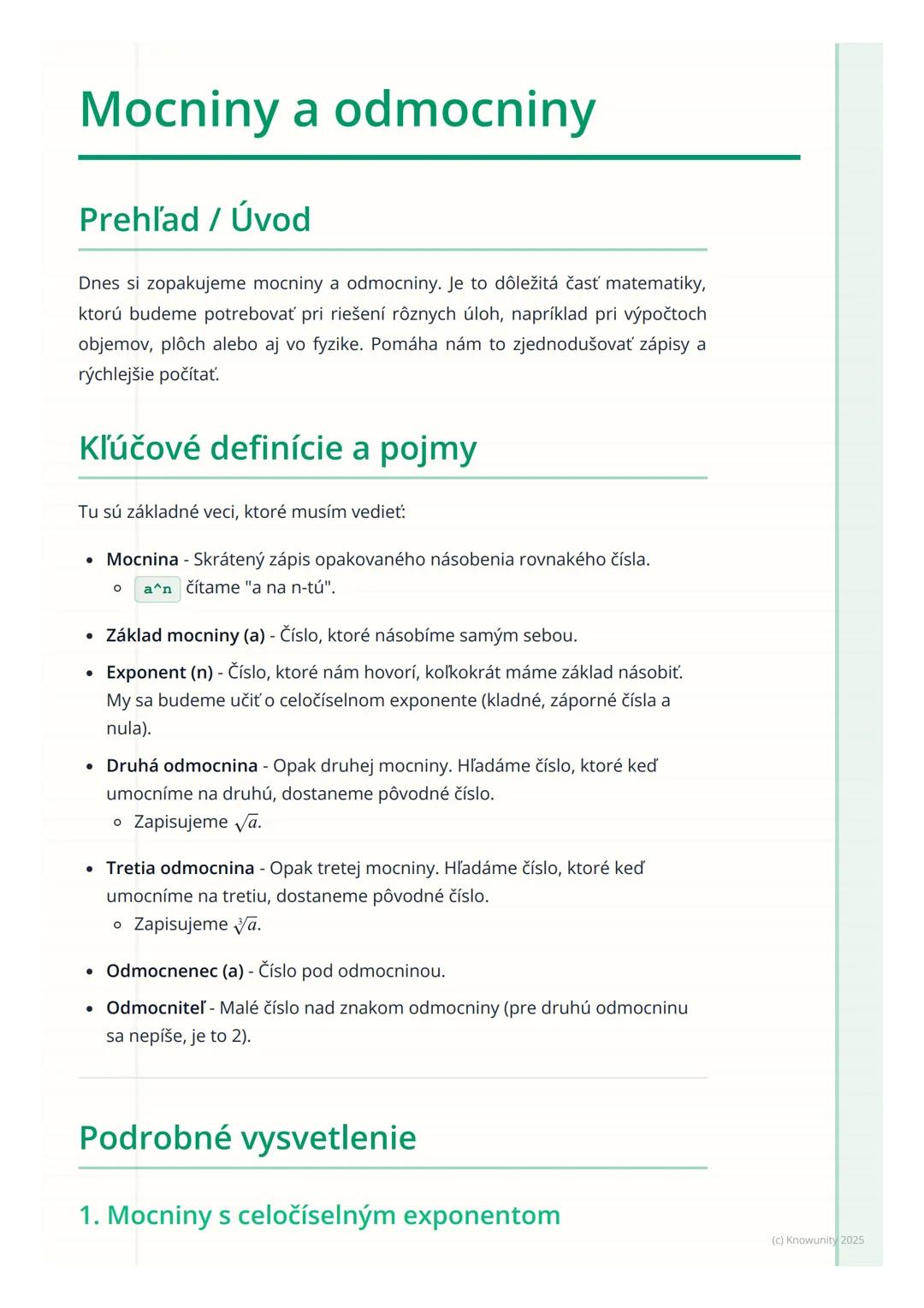 # Mocniny a odmocniny

Prehľad / Úvod

Dnes si zopakujeme mocniny a odmocniny. Je to dôležitá časť matematiky,
ktorú budeme potrebovať pri r