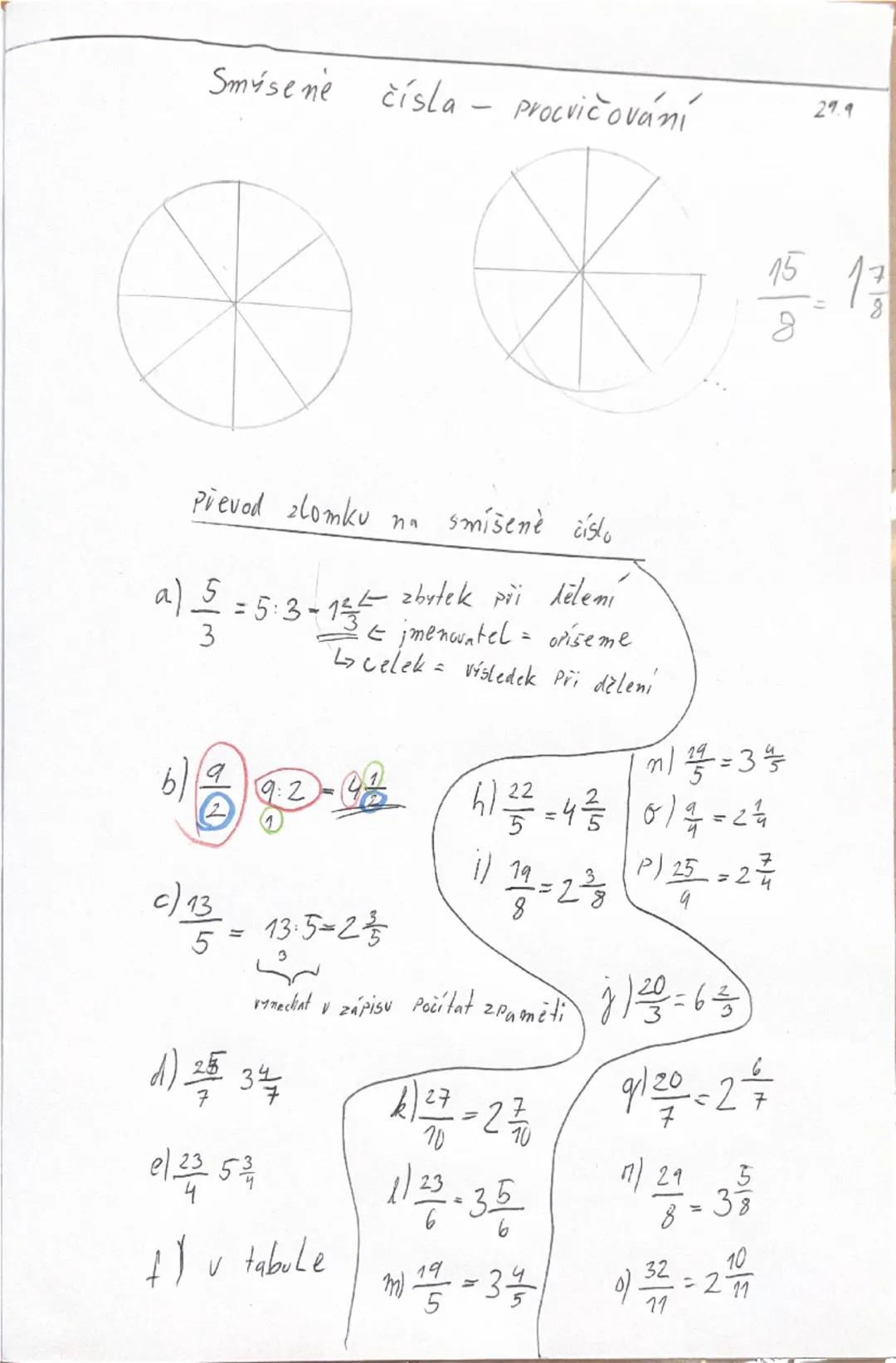 # Smúsené čísla - procvičování

29.9

Převod zlomku na
smíšené číslo

a) $\frac{5}{3} = 5:3-1\frac{1}{3}$ zbytek při hélemí

jmenouatel = op