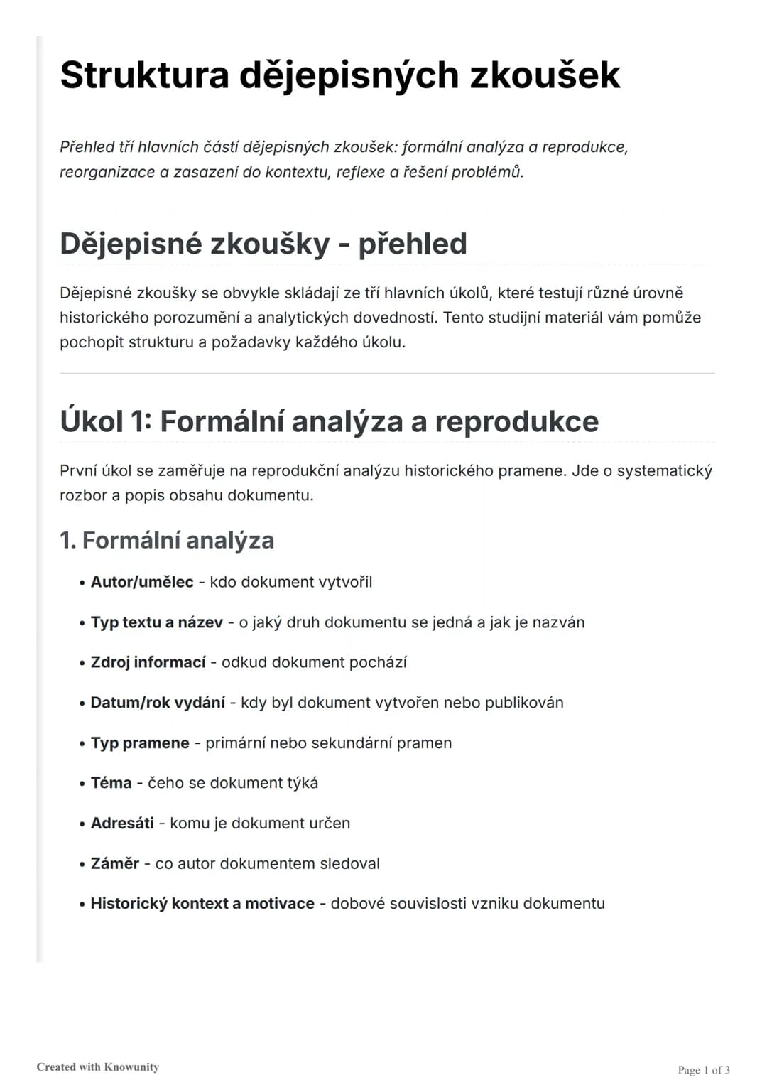 # Struktura dějepisných zkoušek

Přehled tří hlavních částí dějepisných zkoušek: formální analýza a reprodukce,
reorganizace a zasazení do k