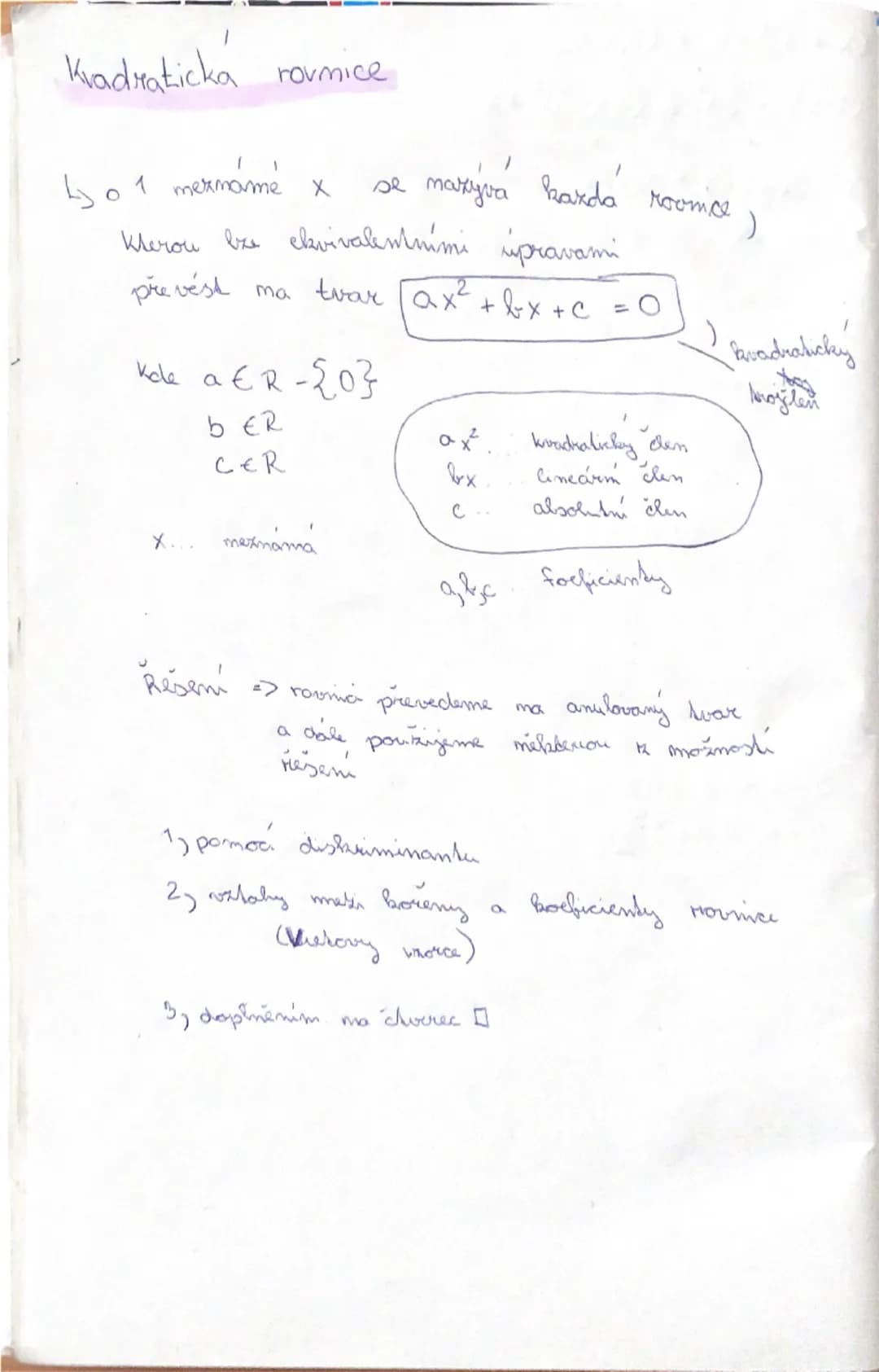 # Kvadratická rovnice

1) o 1 neznámé x se nazývá kvadratická rovnice)

Kterou lze ekvivalentními úpravami
 převést na tvar  $ax^2 + bx + c 