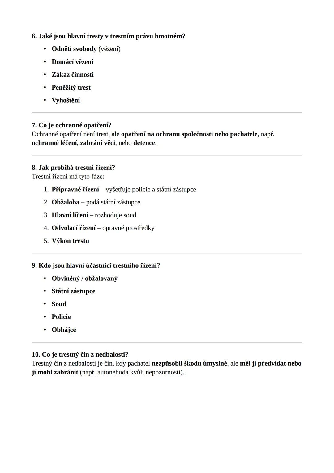 Trestní právo- hmotné a procesní
Trestní právo - hmotné a procesní
Co je trestní právo?
Trestní právo je část právního řádu, která stanoví, 