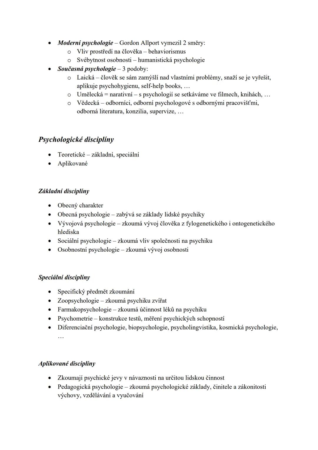 # 1. PSYCHOLOGIE JAKO VĚDA

Osnova:

1.  Pojem a předmět psychologie
2.  Vývoj psychologie
3.  Psychologické disciplíny
4.  Psychologické sm