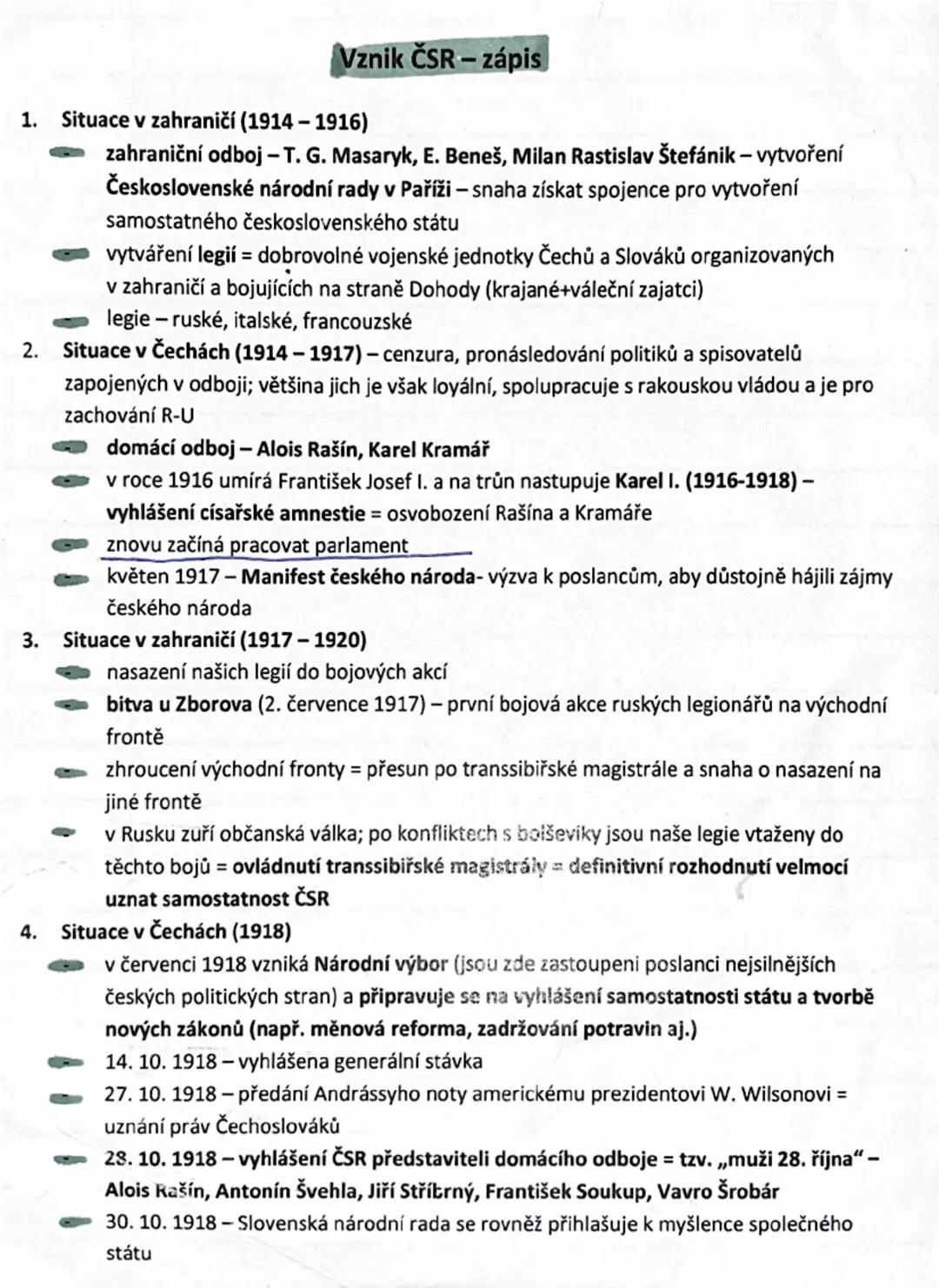 Vznik ČSR - zápis
1. Situace v zahraničí (1914-1916)
zahraniční odboj - T. G. Masaryk, E. Beneš, Milan Rastislav Štefánik - vytvoření
Českos