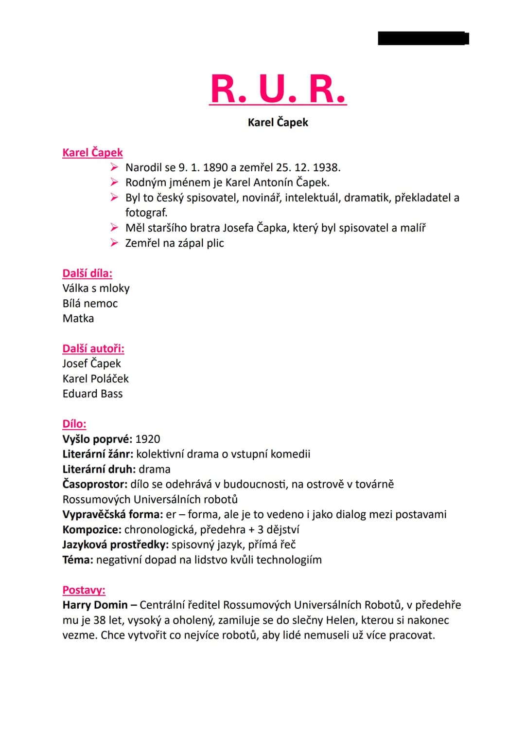 --- OCR Start ---
Karel Čapek
R. U. R.
Karel Čapek
Další díla:
➤ Narodil se 9. 1. 1890 a zemřel 25. 12. 1938.
➤ Rodným jménem je Karel Anton
