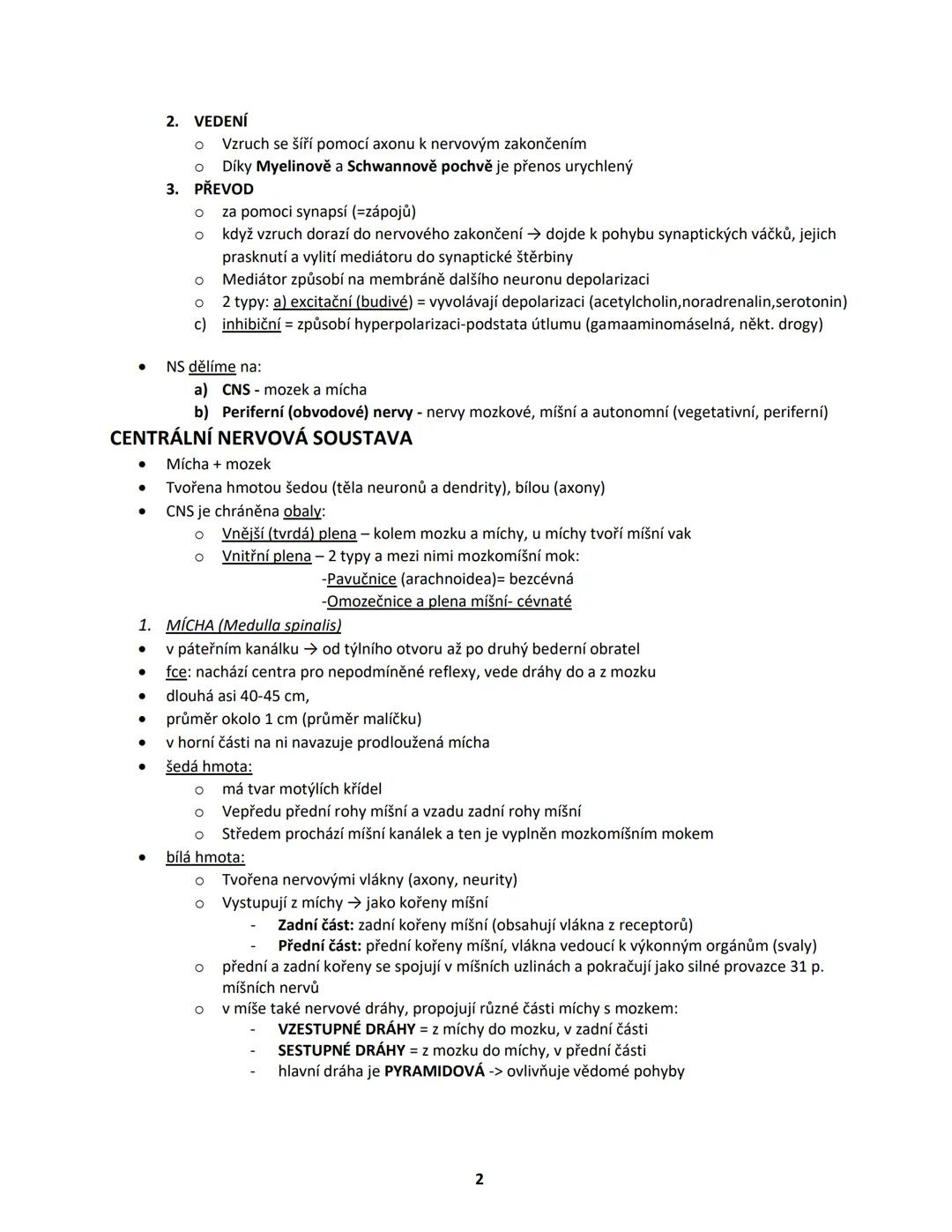 # NERVOVÁ A HORMONÁLNÍ SOUSTAVA
# NERVOVÁ SOUSTAVA
* fce: je řízení organismu společně s hormonální soustavou
* základem je nervová tk