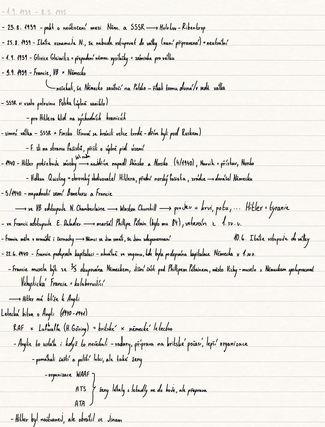 -1.9.1939-8.5.1945
- 23.8. 1939 - pakt o neútočení mezi Nēm. a SSSR→ Molotov - Ribentrop
- 25. 8. 1939 - Itálie oznamuje N., že nebude vstup