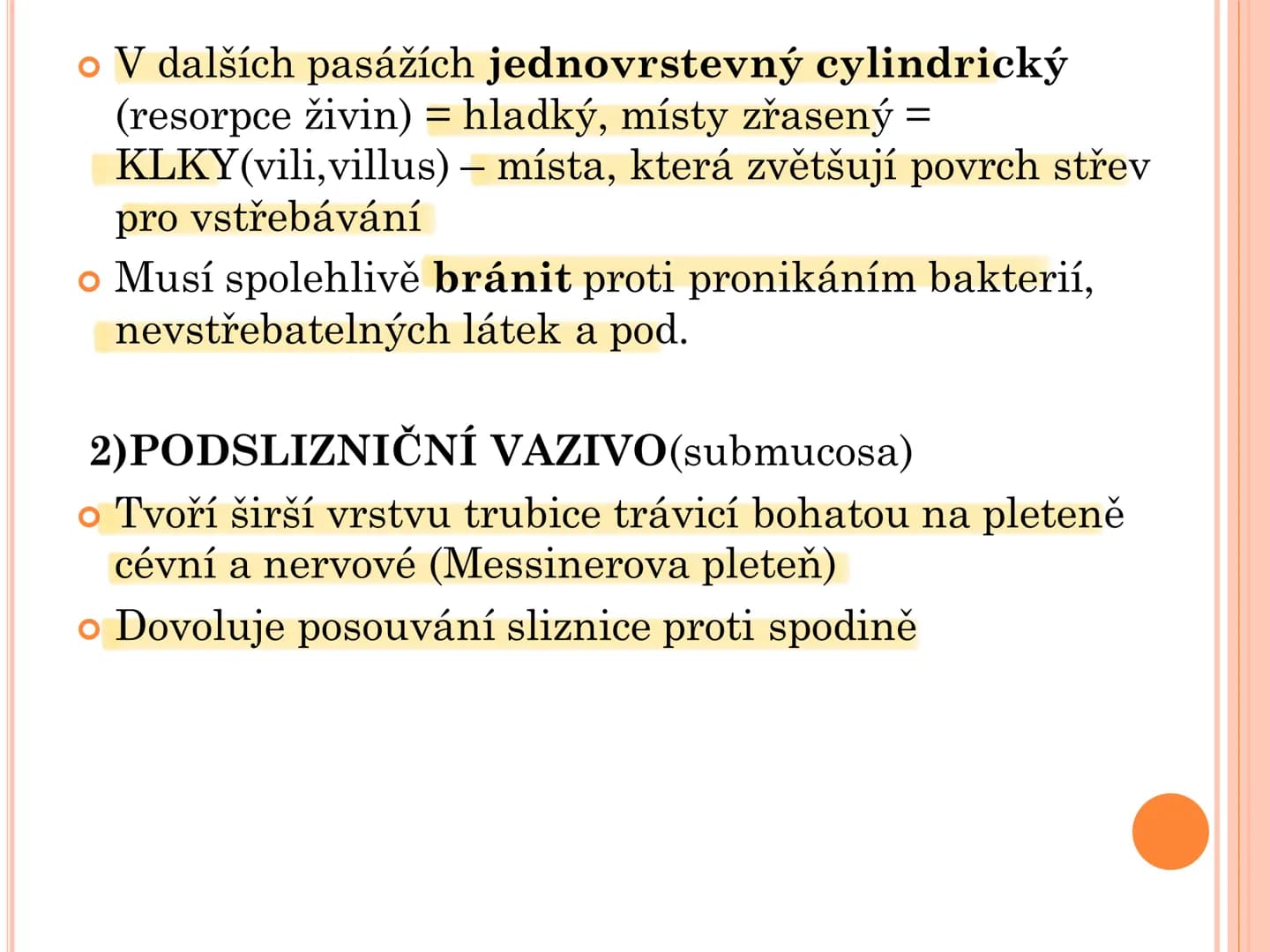 # TRÁVICÍ SOUSTAVA # TRÁVICÍ SOUSTAVA – APPARATUS
# DIGESTORIUS
* TS přijímá, zpracovává a vstřebává živné látky
* TS je nezbytná pro z