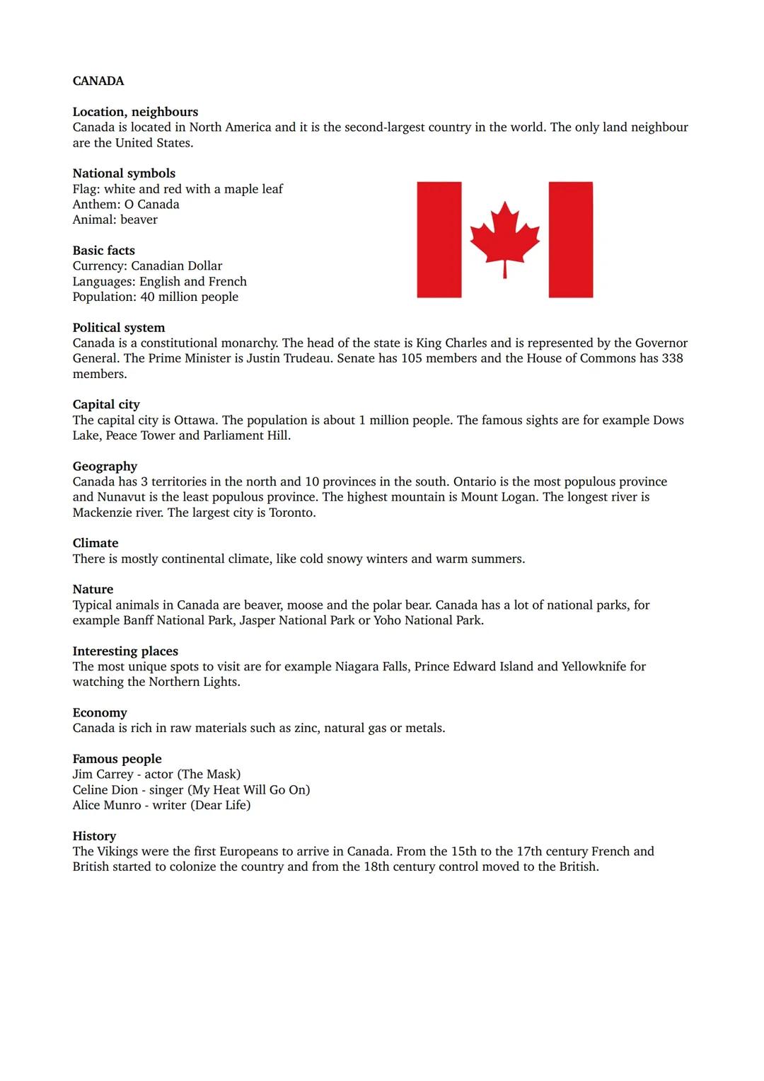 # CANADA
Location, neighbours
Canada is located in North America and it is the second-largest country in the world. The only land neighbour