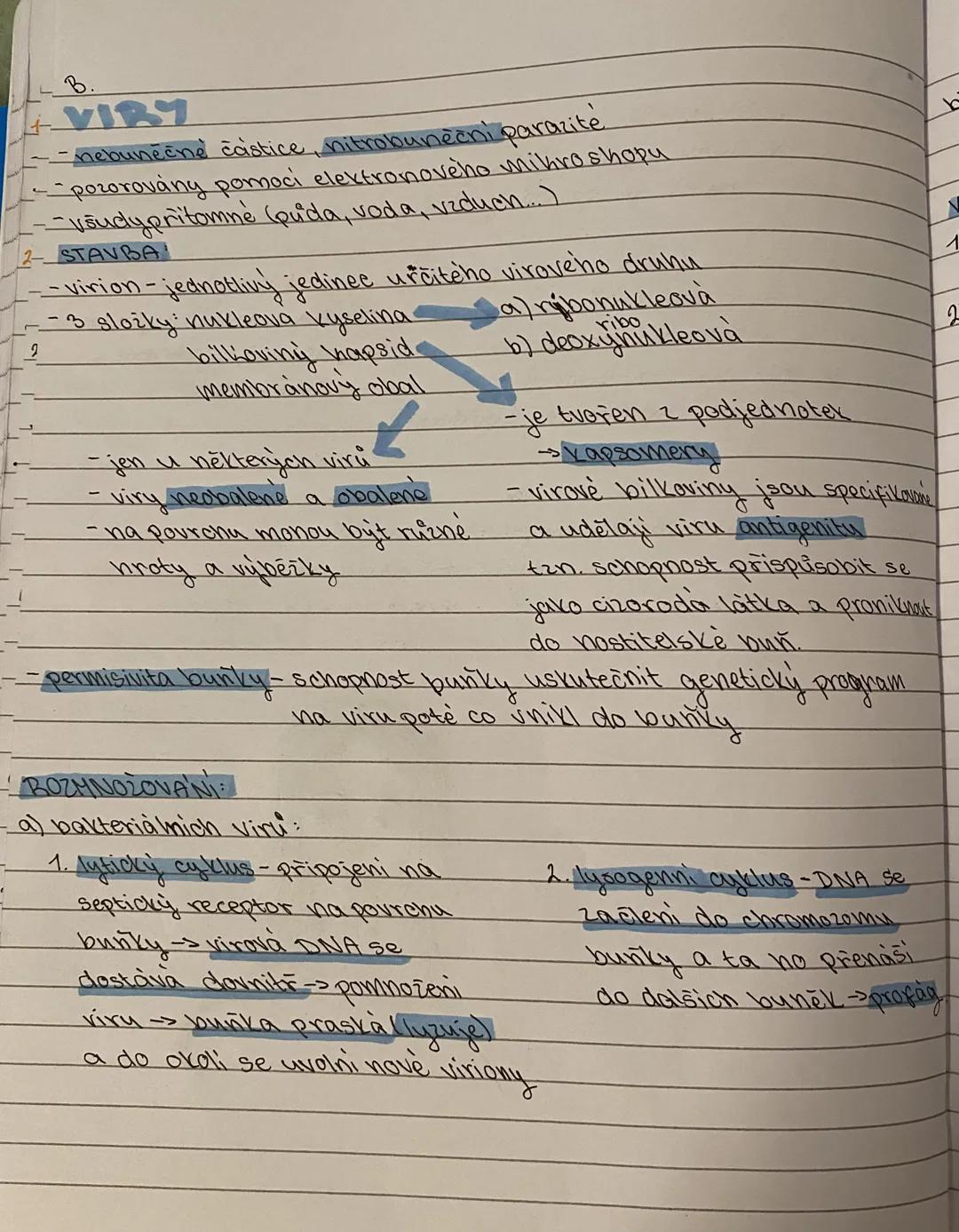 B.
VIRY
- nebuněčné částice, nitrobuněčni parazite
---pozorovány pomoci elektronového mikro shopu
---všudyprítomné (puida, voda, vzduch...)