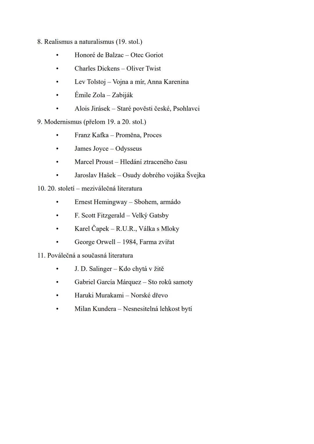 1. Nejstarší literatura
* Epos o Gilgamešovi - nejstarší známé literární dílo, Mezopotámie
* Bible - náboženský text, obsahuje Starý a Nový