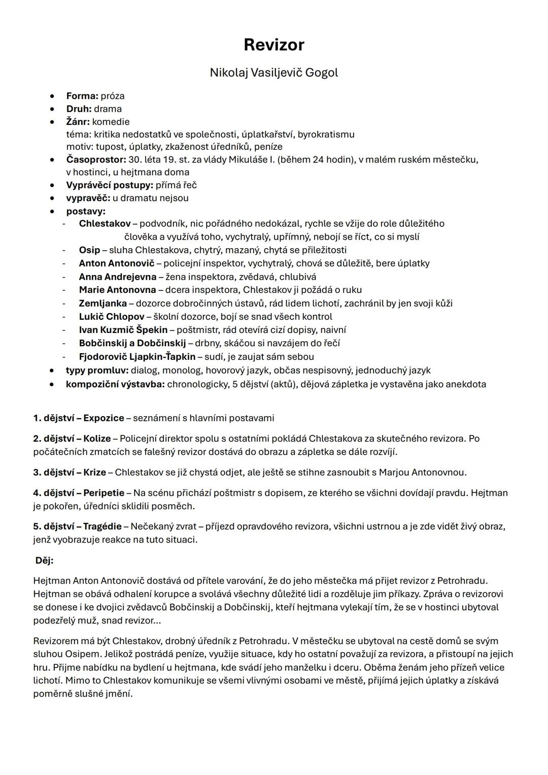 --- OCR Start ---
Revizor
Nikolaj Vasiljevič Gogol
Forma: próza
Druh: drama
Žánr: komedie
téma: kritika nedostatků ve společnosti, úplatkařs