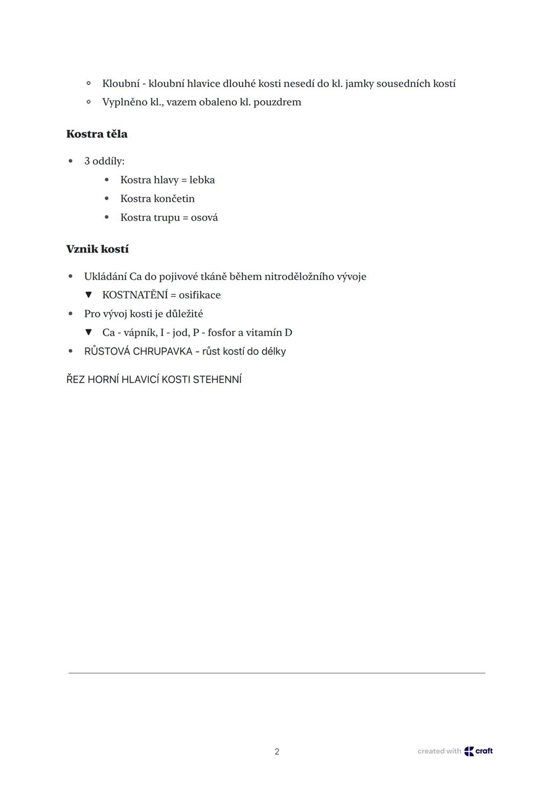 # Opěrná soustava
- Kosterní
- 206 kostí
- Tvary kostí:
- Dlouhé
- Stehenní
- Krátké
- Obratle
- Ploché
- Lopatka
- Stavb