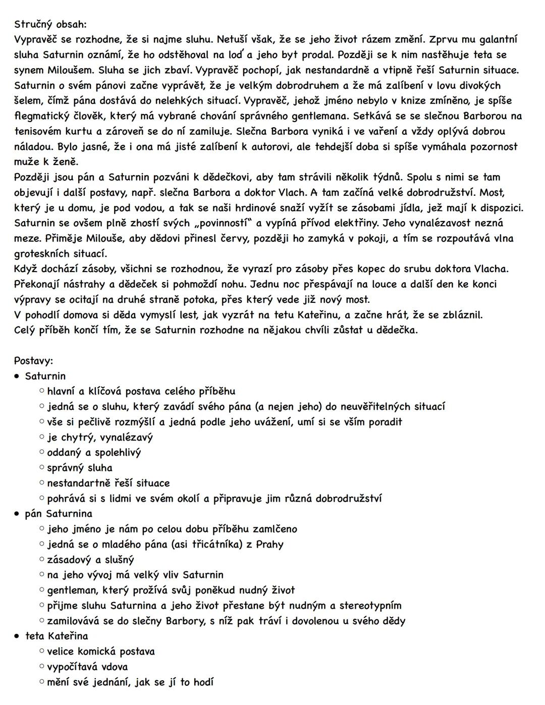 # SATURNIN
Autor: Zdeněk Jirotka
Literární forma: próza
Literární druh: epika
Literární žánr: humoristický román s prvky satiry, název knih