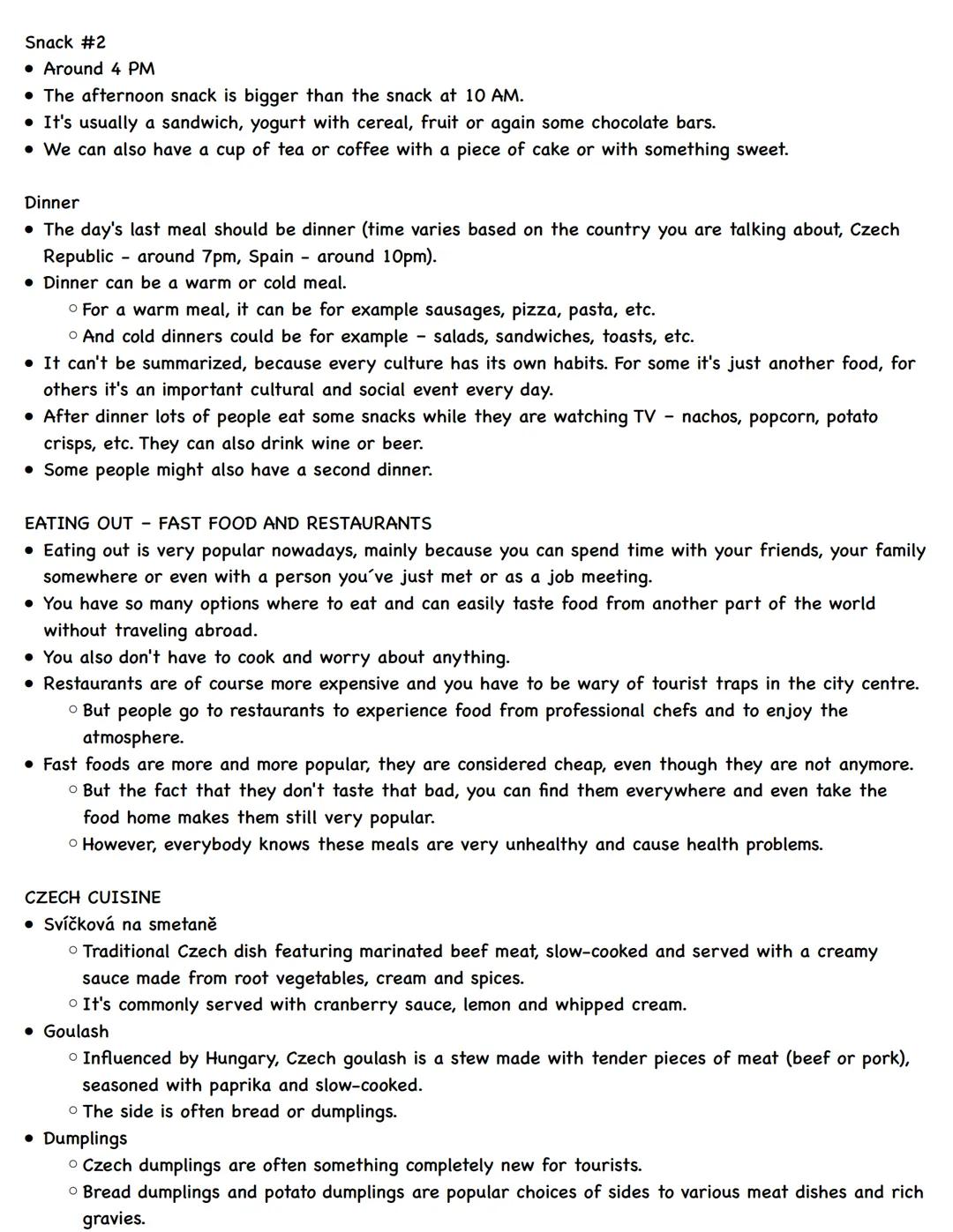 13. FOOD, MEALS
• Very different based on the region or country they are from. It mostly depends on the country's
traditions.
• Each cuisine
