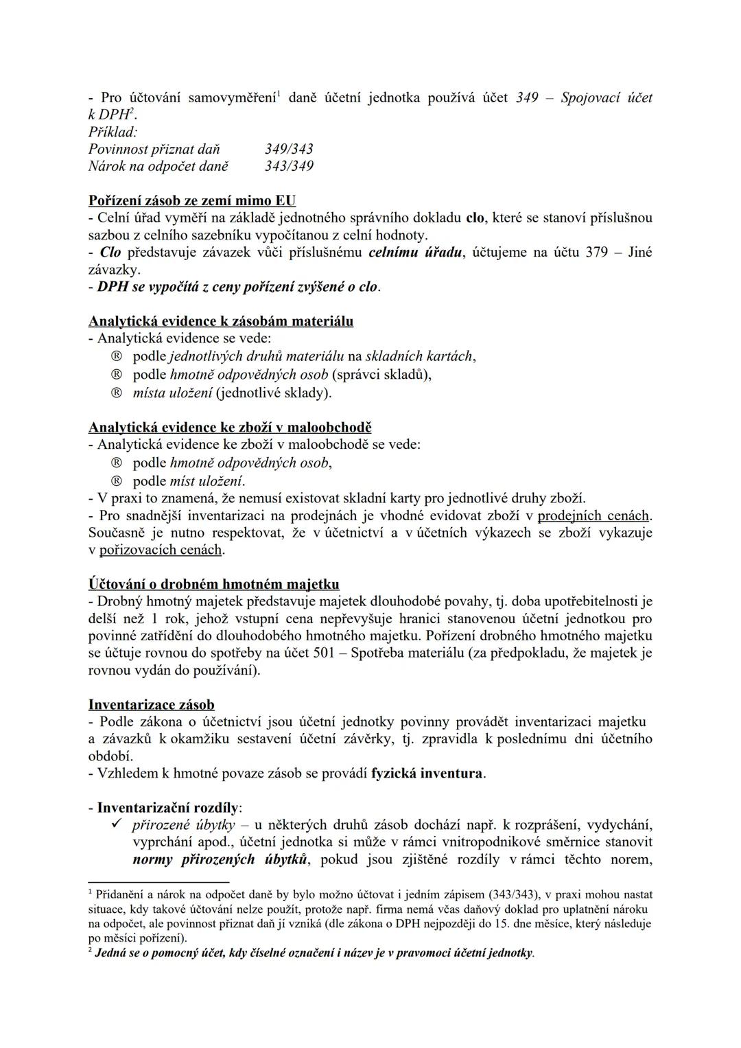 8. Zásoby materiálu a zboží
Charakteristické znaky zásob
- Zásoby účtujeme v účtové třídě 1.
Zásoby patří do oběžného majetku, tzn. jedná se