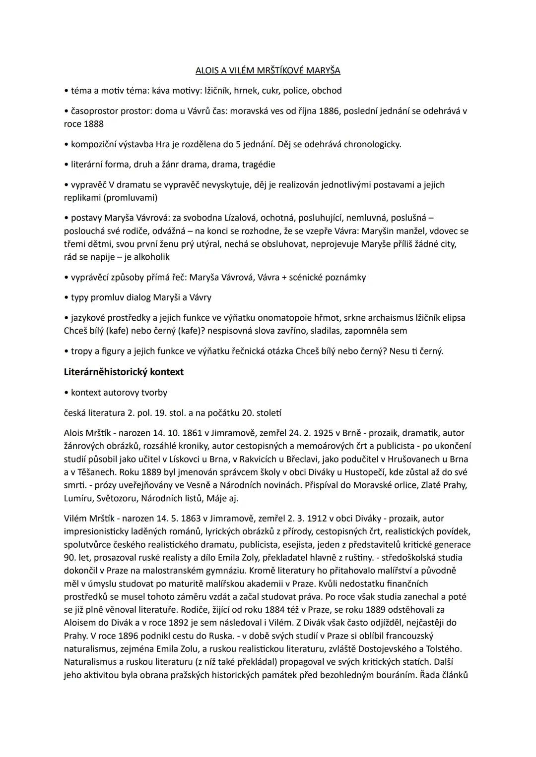 --- OCR Start ---
ALOIS A VILÉM MRŠTÍKOVÉ MARYŠA
• téma a motiv téma: káva motivy: Ižičník, hrnek, cukr, police, obchod
• časoprostor prosto