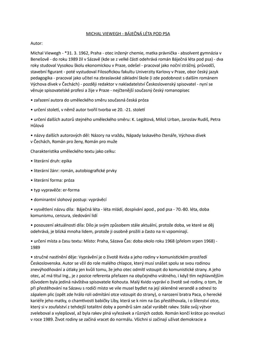 --- OCR Start ---
MICHAL VIEWEGH - BÁJEČNÁ LÉTA POD PSA
Autor:
Michal Viewegh - *31. 3. 1962, Praha - otec inženýr chemie, matka právnička -