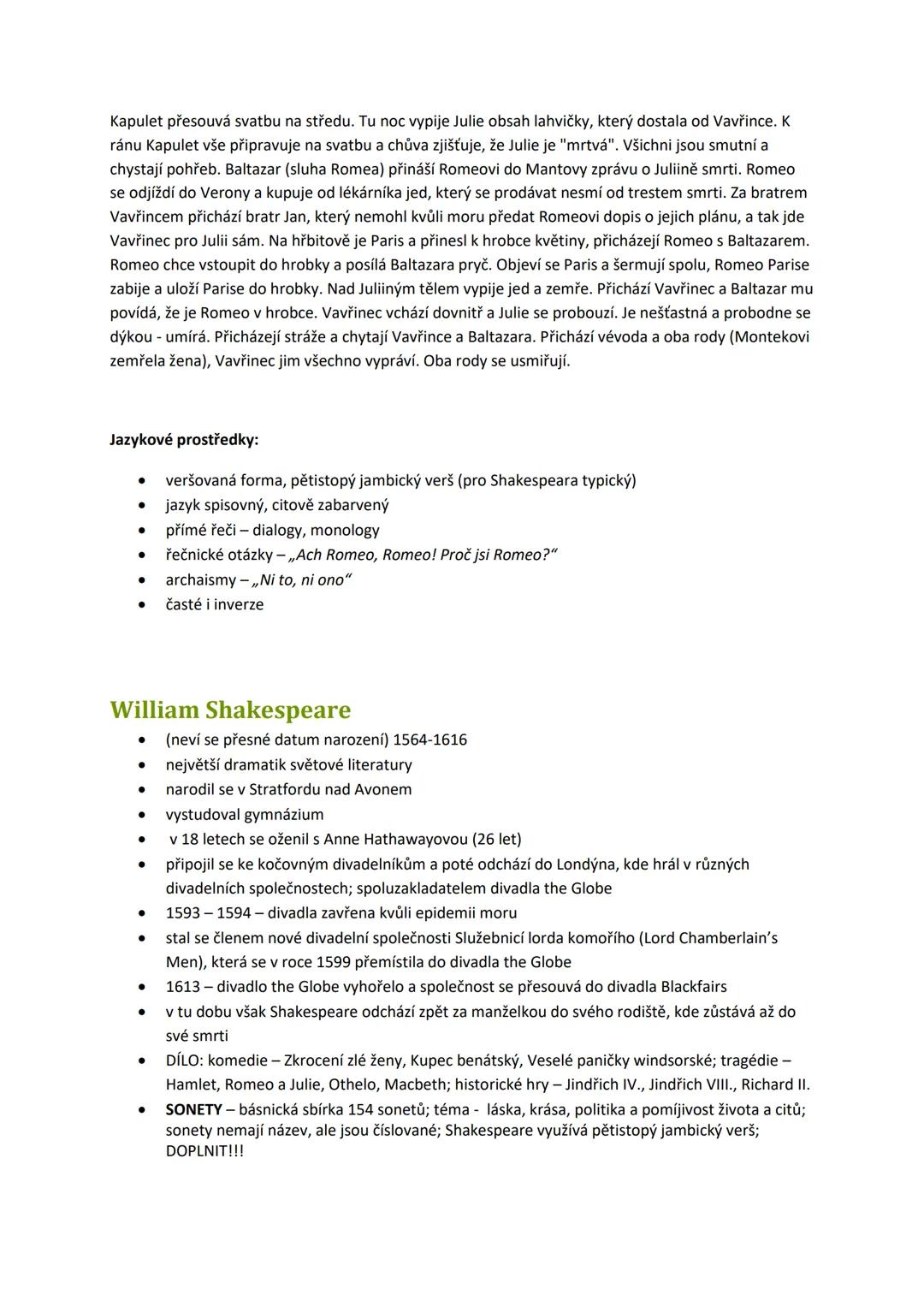 Literární druh: drama
Literární žánr: tragédie
ROMEO A JULIE
Téma: nešťastná láska dvou mladých milenců, kteří nemohou být spolu kvůli zášti