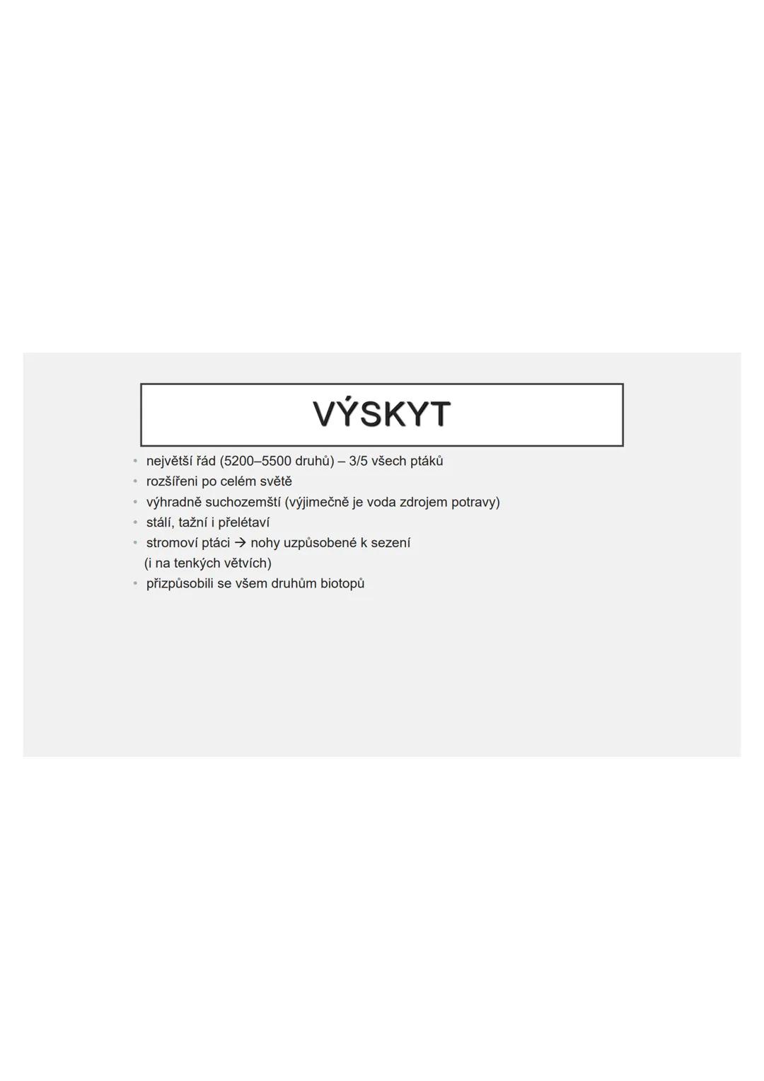 # PĚVCI --- OCR Start ---
ZNAKY
drobní až střední ptáci
nohy se 3 prsty dopředu a 1 dozadu
nohy pokryté rohovitými šupinami
složité hlasové