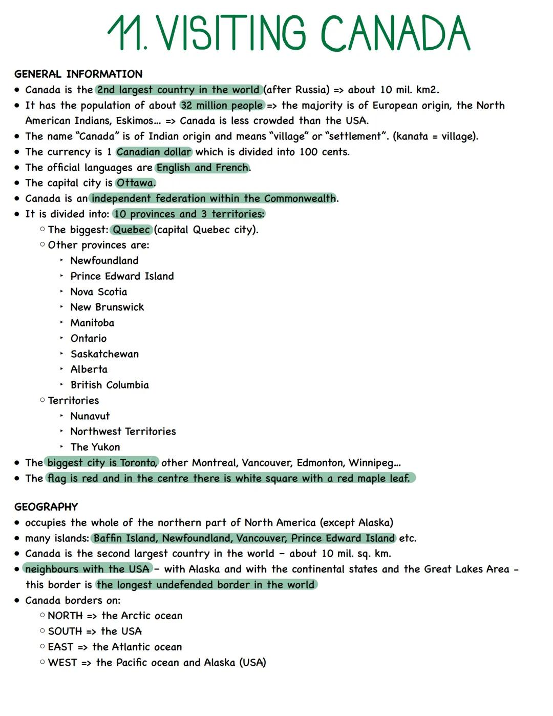 # 11. VISITING CANADA
GENERAL INFORMATION
* Canada is the 2nd largest country in the world (after Russia) => about 10 mil. km2.
* It h