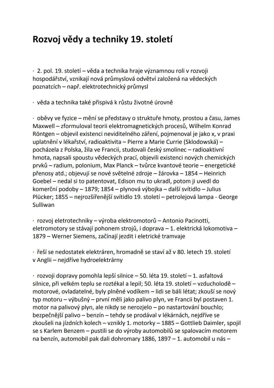 Rozvoj vědy a techniky 19. století
• 2. pol. 19. století - věda a technika hraje významnou roli v rozvoji
hospodářství, vznikají nová průmys