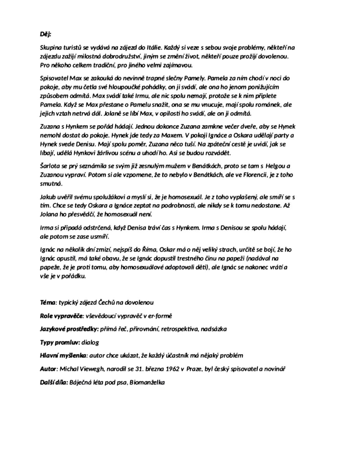Účastníci zájezdu
Literární druh: epika
Literární forma: próza
Literární žánr: humoristický román
Časoprostor: v Praze později na italském p