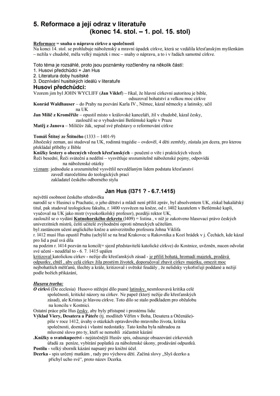 5. Reformace a její odraz v literatuře
(konec 14. stol. 1. pol. 15. stol)
Reformace = snaha o nápravu církve a společnosti
Na konci 14. sto