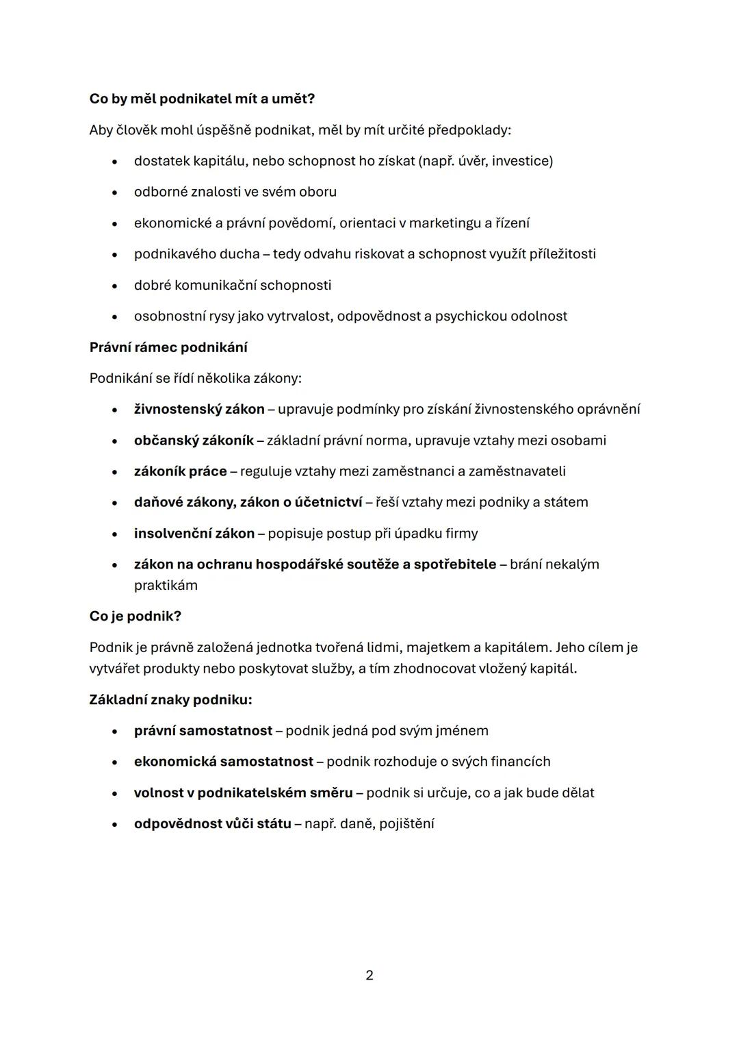 # Podnikání
## Co je podnikání?
Podnikání je dlouhodobá činnost, kterou vykonává podnikatel samostatně, pod svým
jménem, na vlastní odpově
