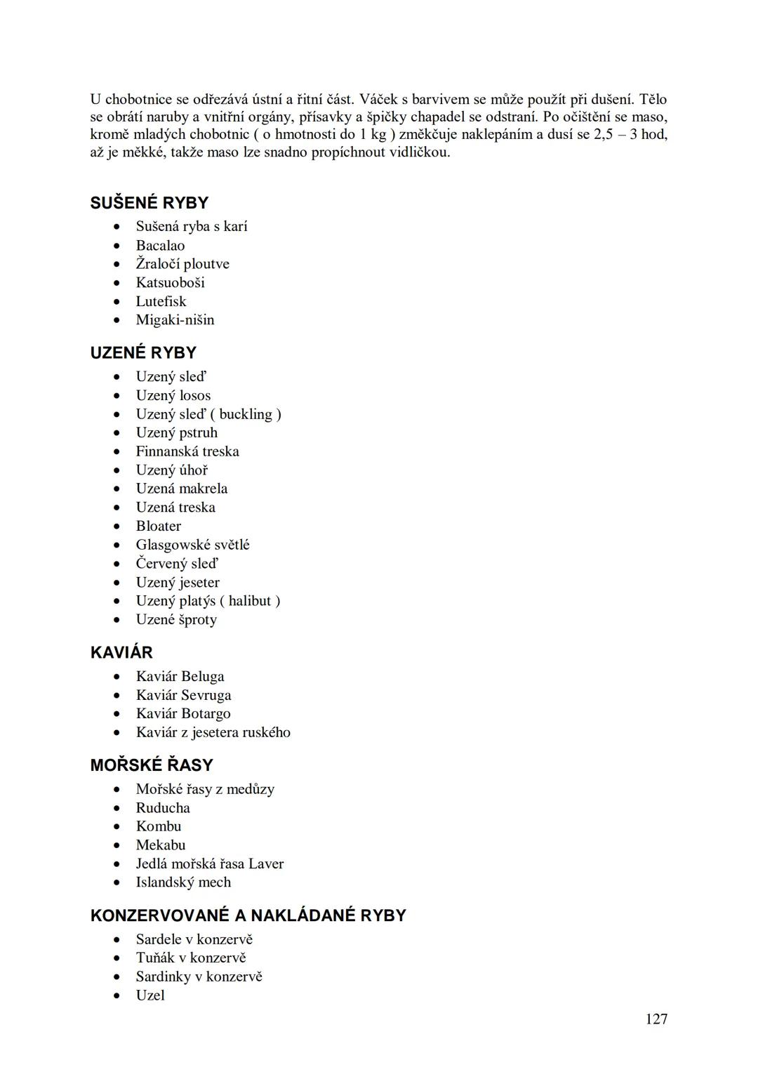 ## Učební skripta
## Kuchařská technologie Obsah:
Předmluva....
12
Hygiena a bezpečnost práce..
13
Hygienické minimum pro pracovníky v potra