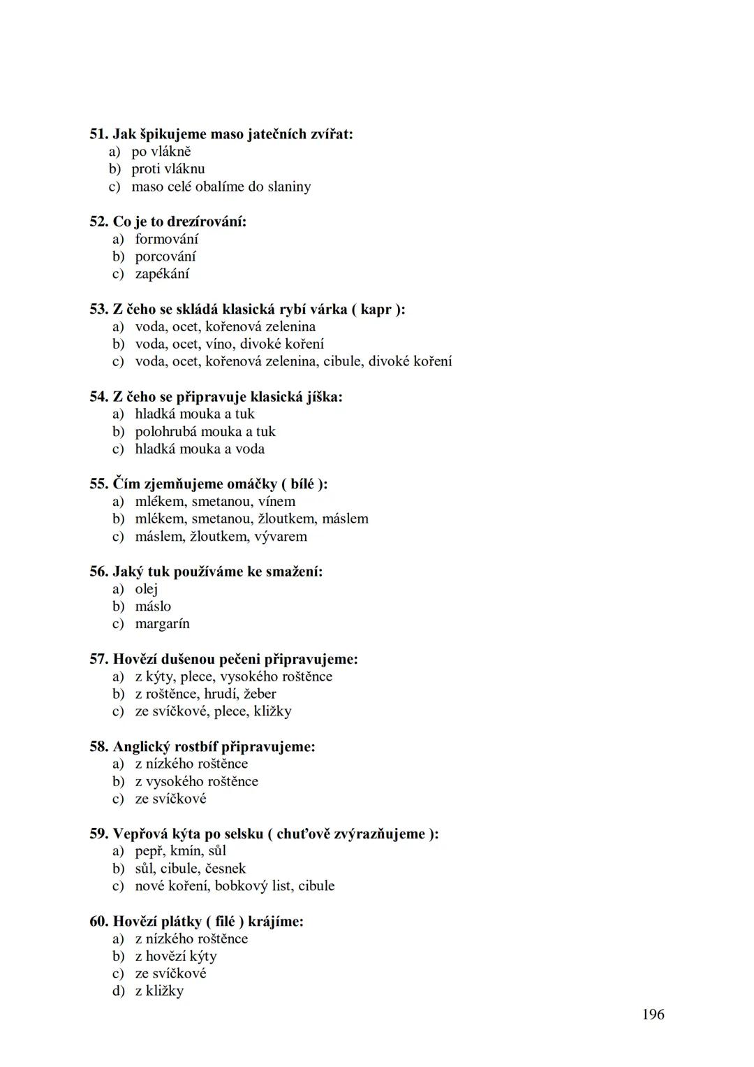 ## Učební skripta
## Kuchařská technologie Obsah:
Předmluva....
12
Hygiena a bezpečnost práce..
13
Hygienické minimum pro pracovníky v potra