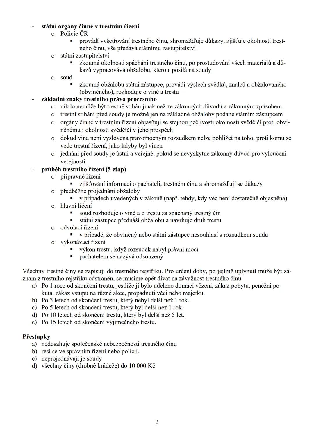 # Trestní právo
Je souhrn právních norem o trestání osob za závažná provinění (trestné činy) proti chráněným spo-
lečenským a individuálním