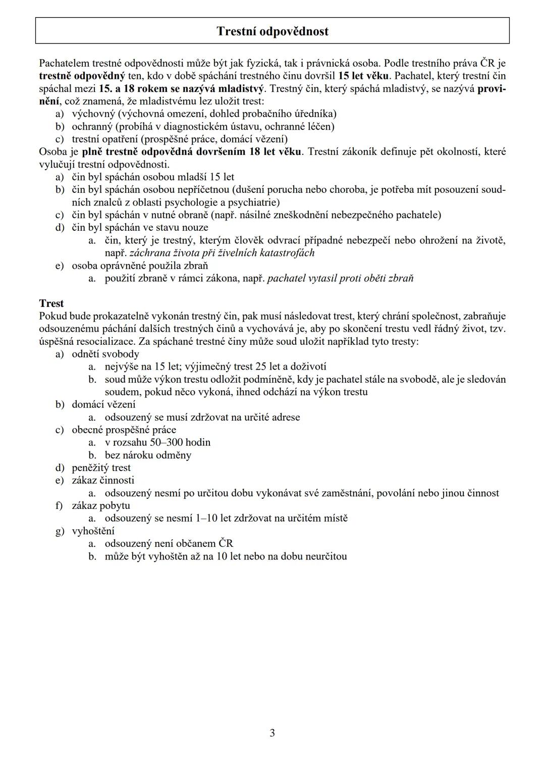 # Trestní právo
Je souhrn právních norem o trestání osob za závažná provinění (trestné činy) proti chráněným spo-
lečenským a individuálním